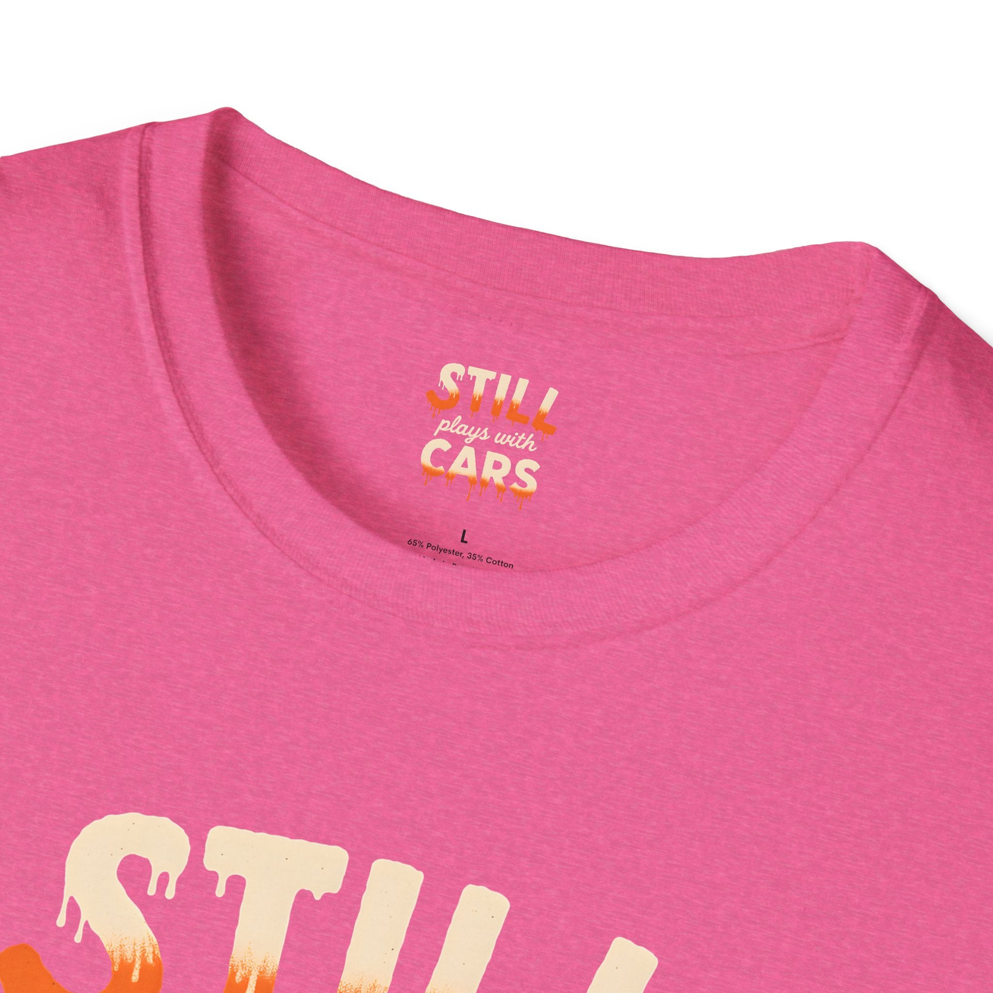 Still Plays with Cars T-Shirt
