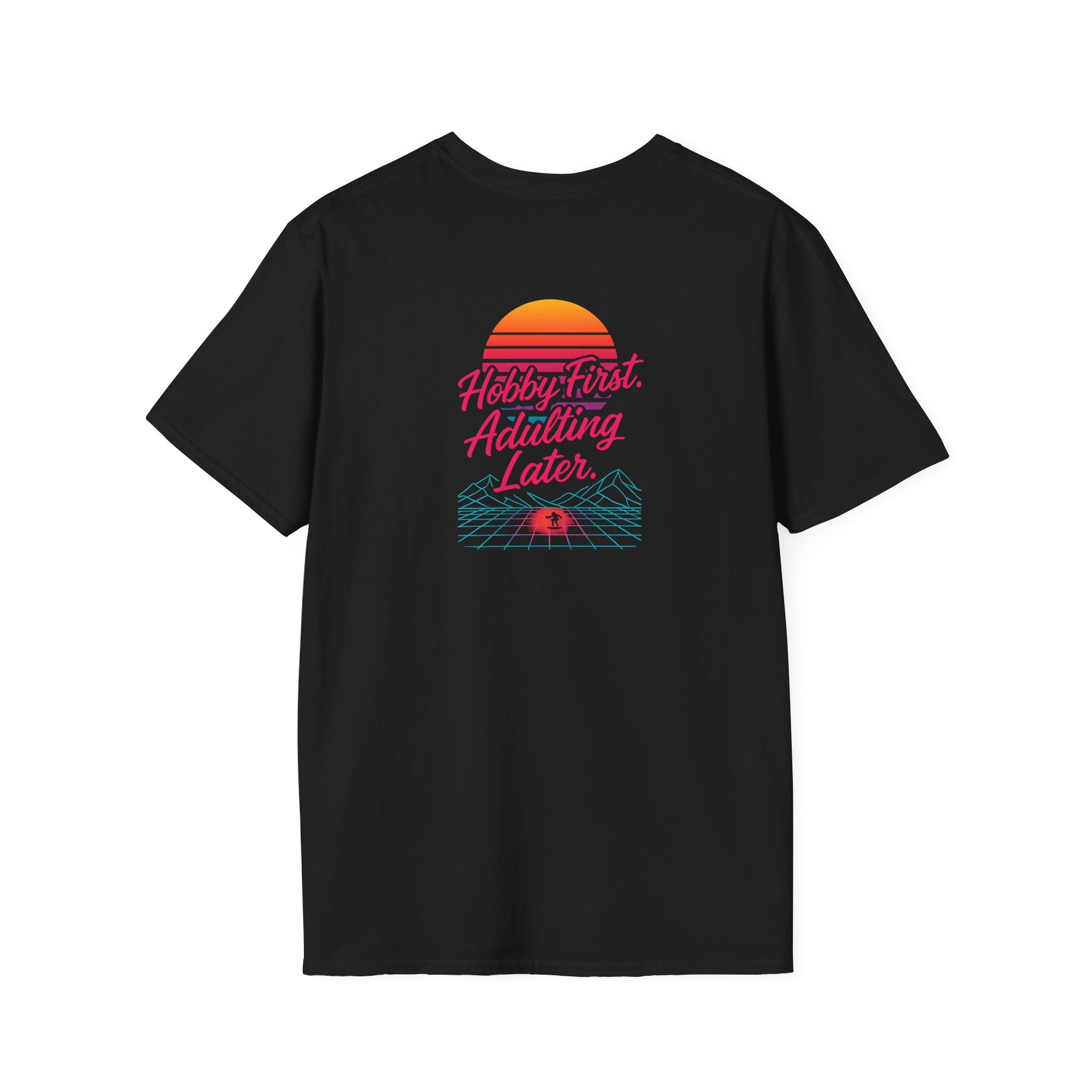 Hobby First, Adulting Later T-Shirt
