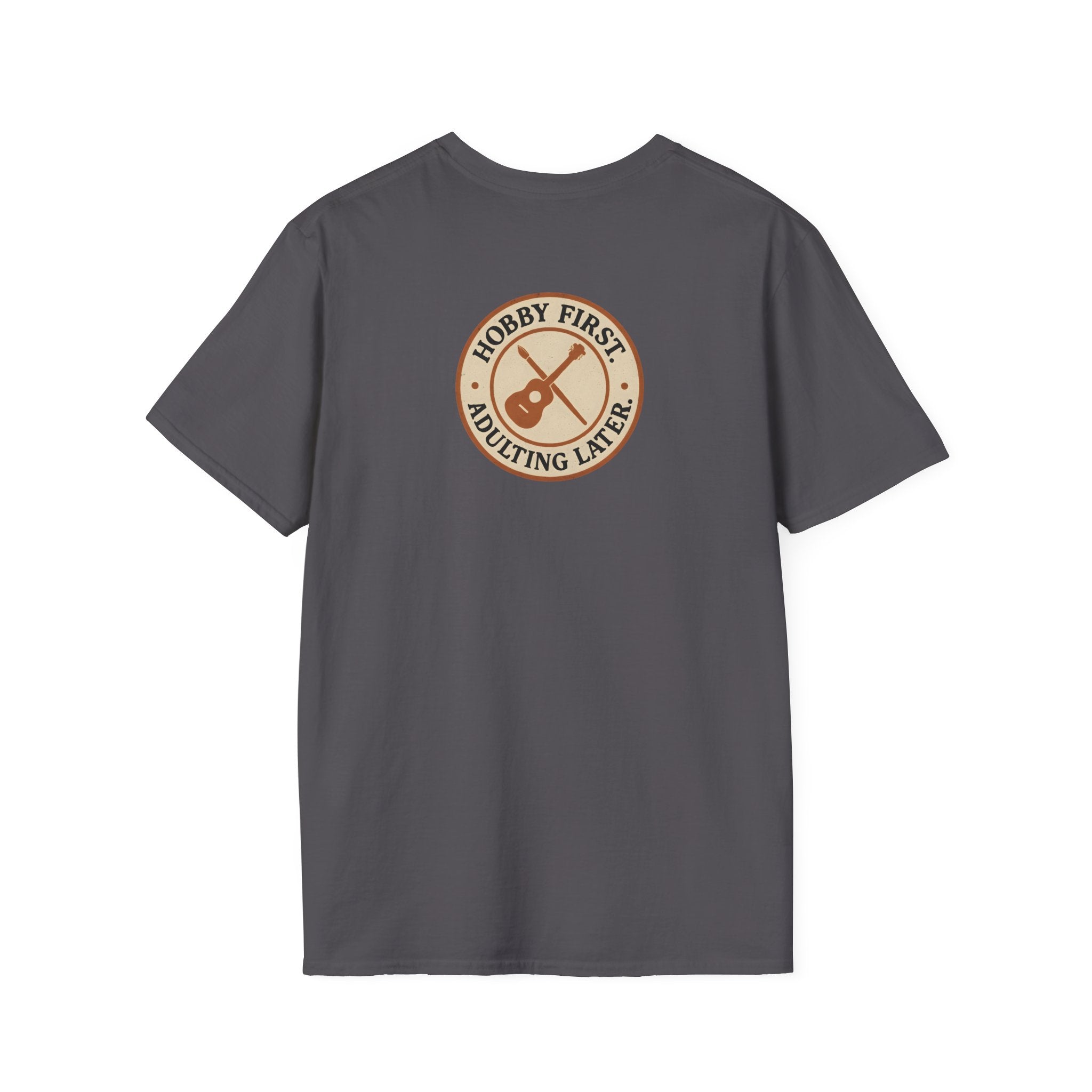 Hobby First Adulting Later T-Shirt