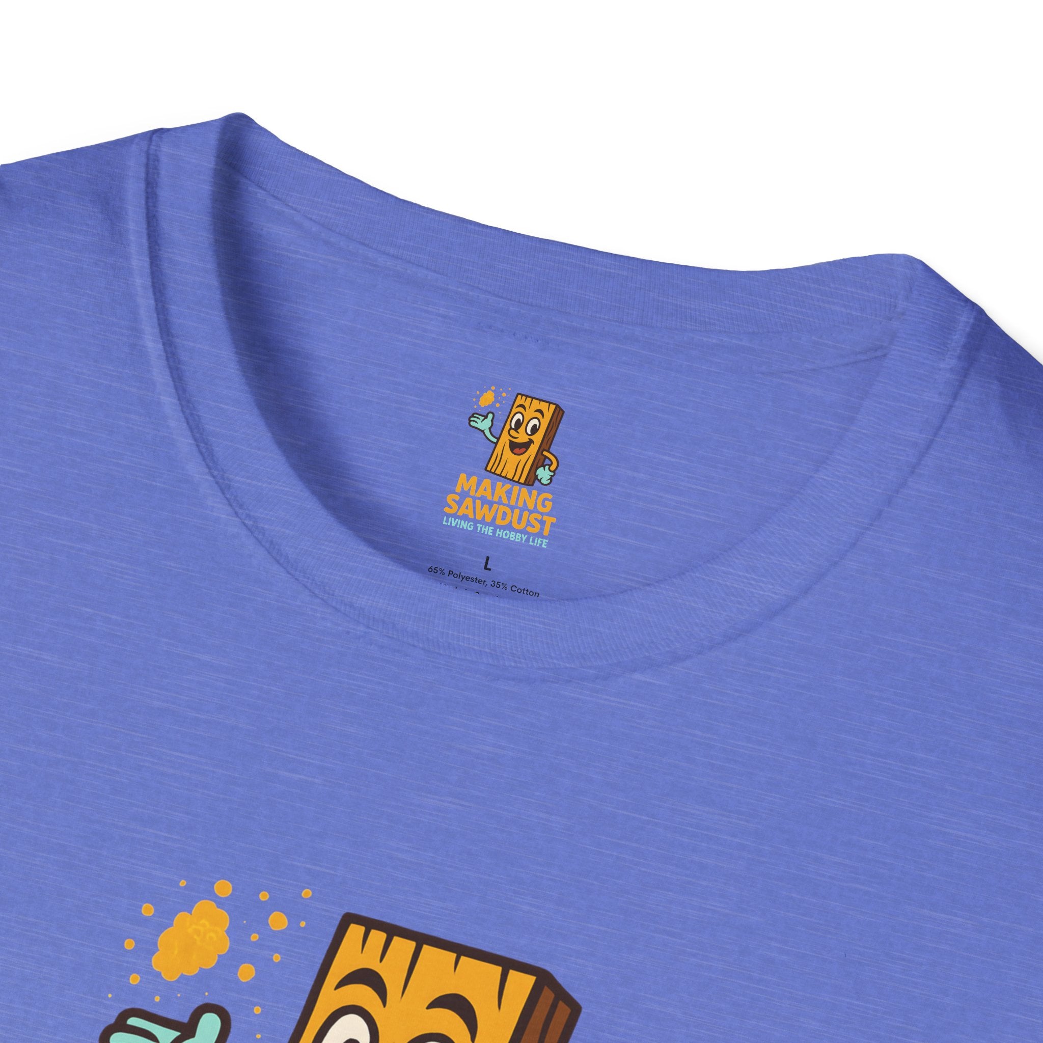 Making Sawdust Hobby Life T-Shirt