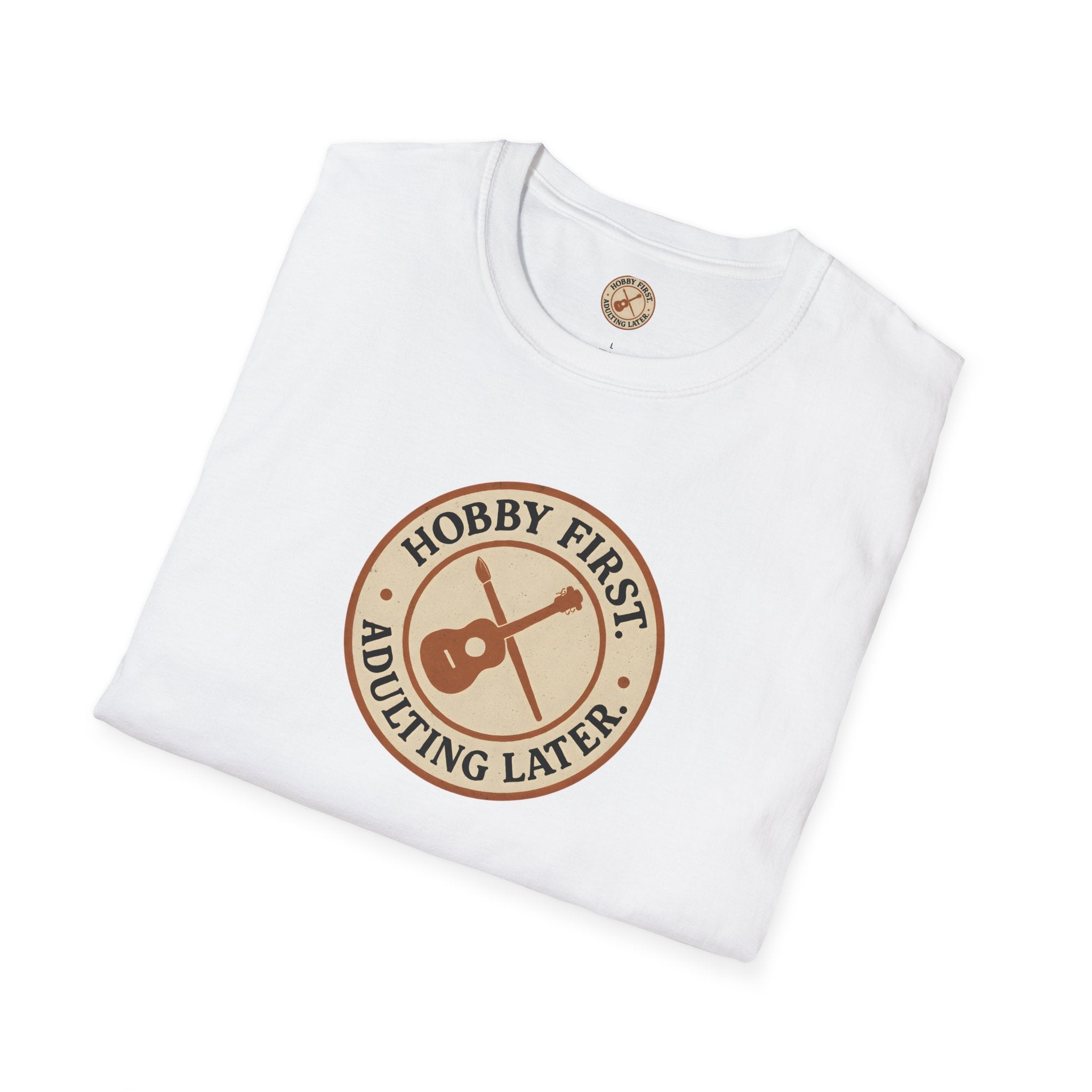 Hobby First Adulting Later T-Shirt
