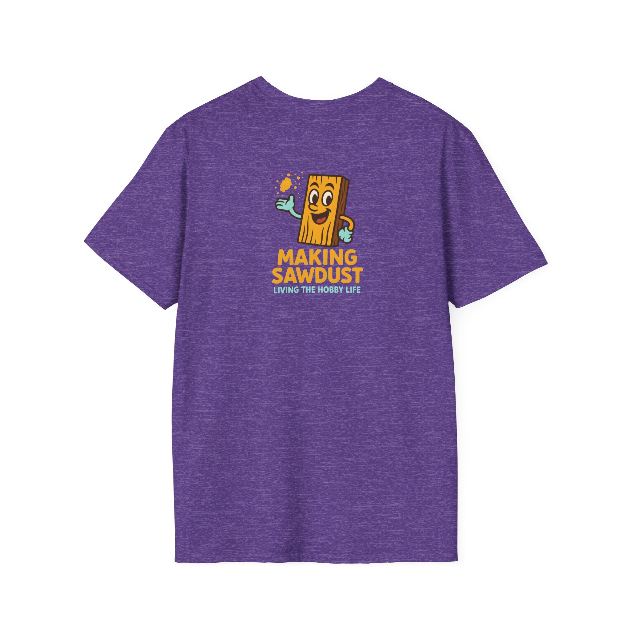 Making Sawdust Hobby Life T-Shirt