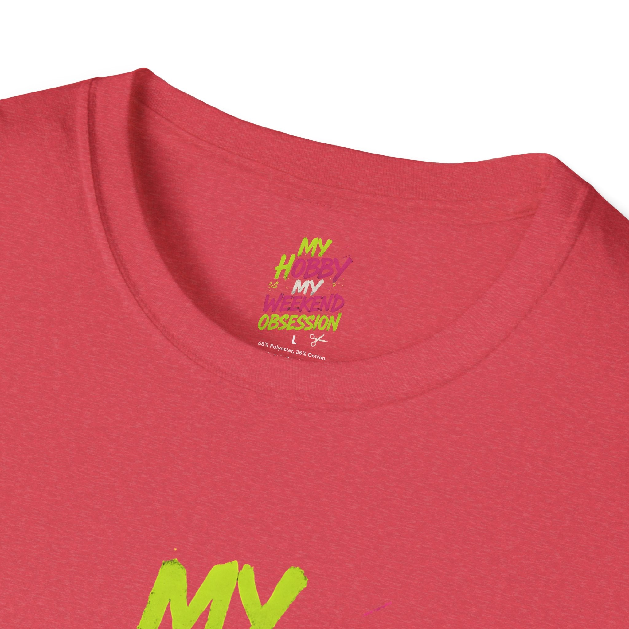 My Hobby Weekend Obsession T-Shirt
