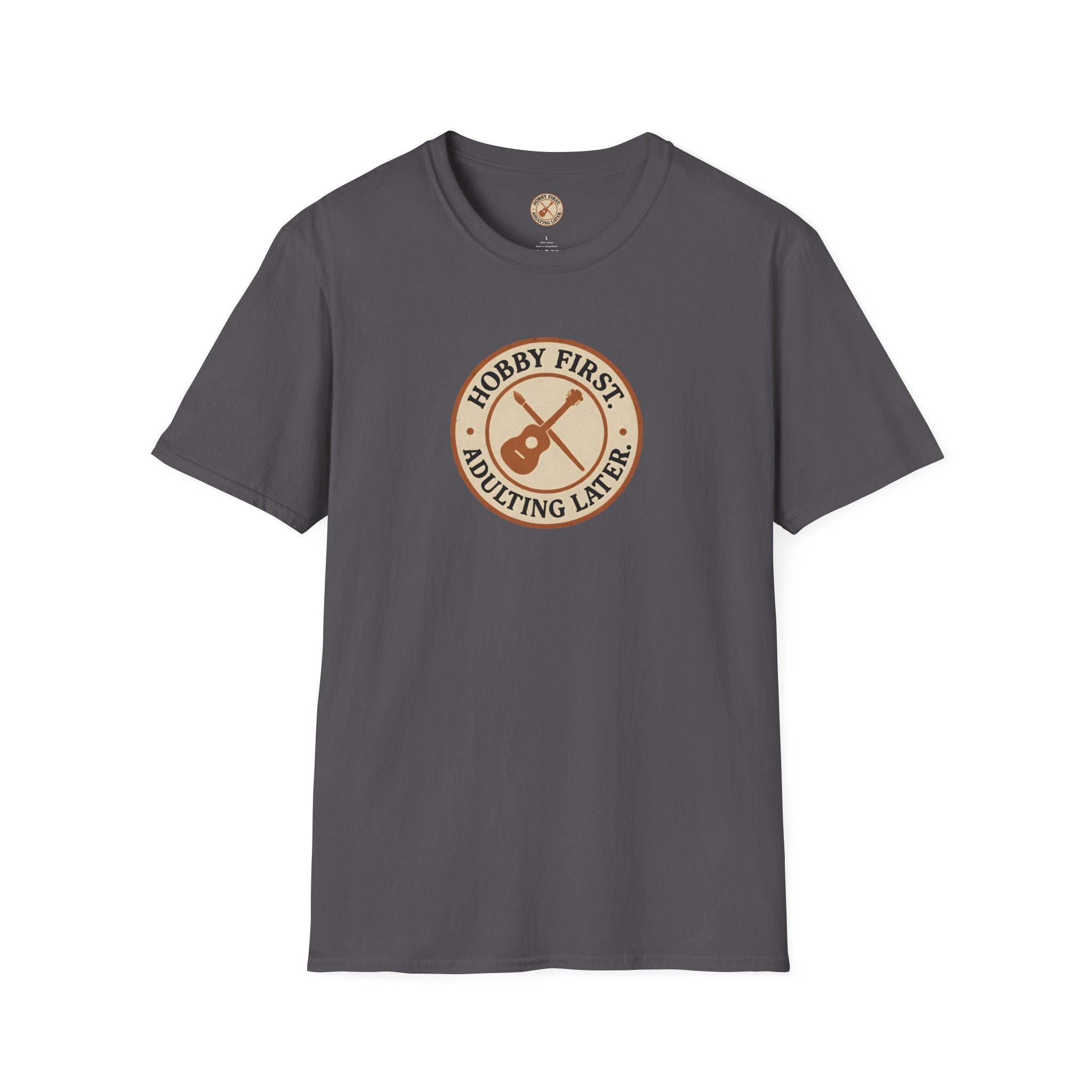 Hobby First Adulting Later T-Shirt