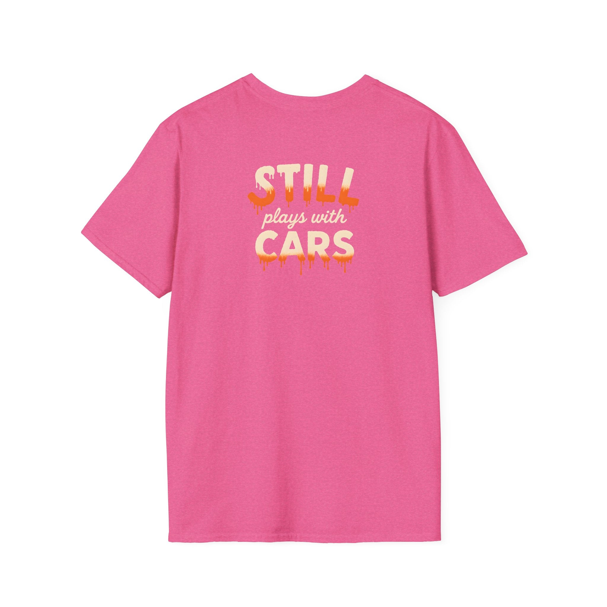 Still Plays with Cars T-Shirt
