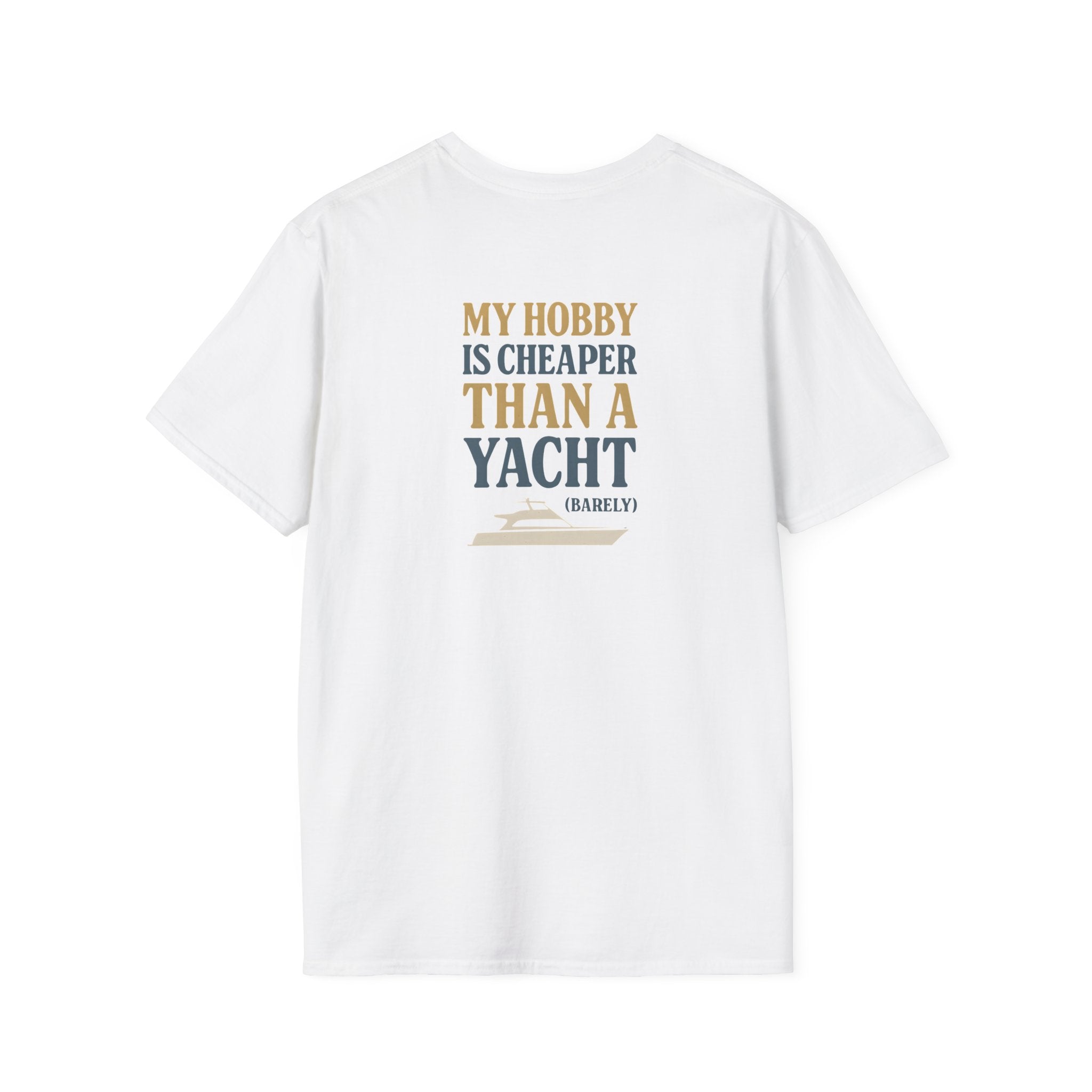 Cheaper Hobby Than Yacht T-Shirt