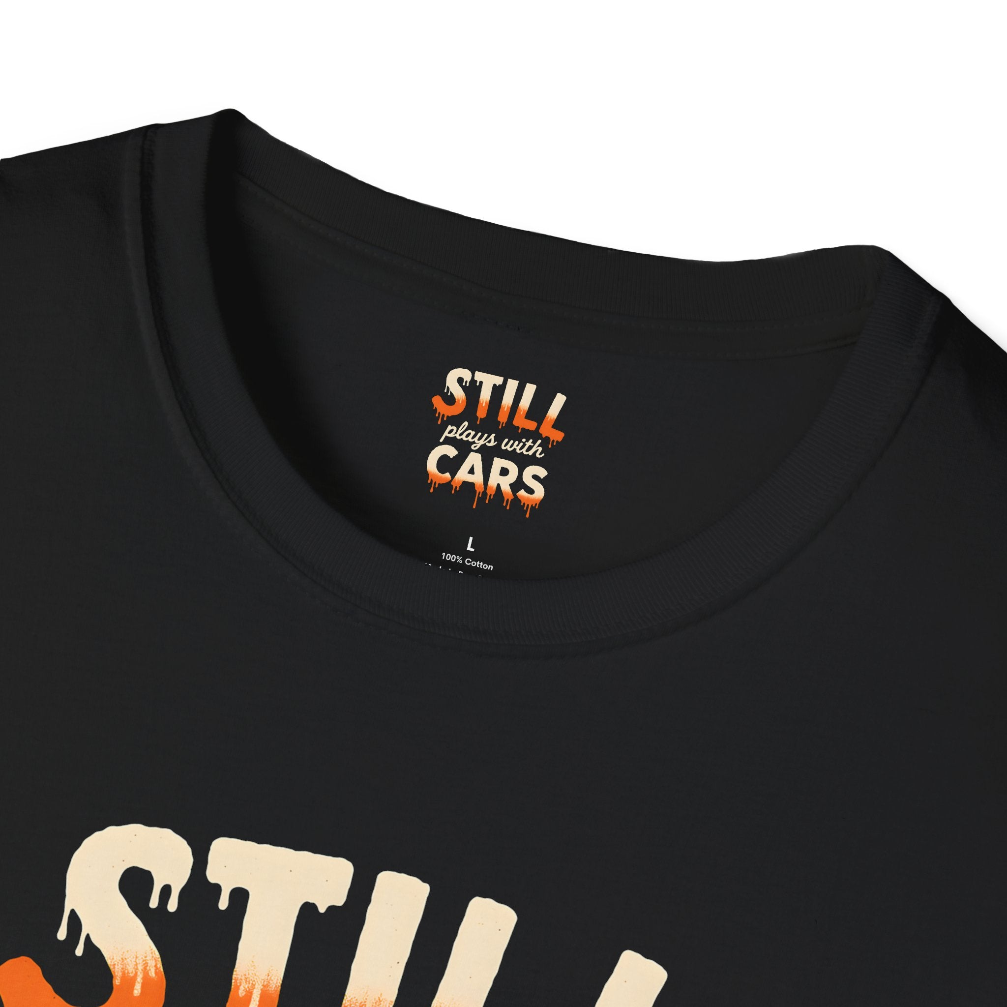Still Plays with Cars T-Shirt