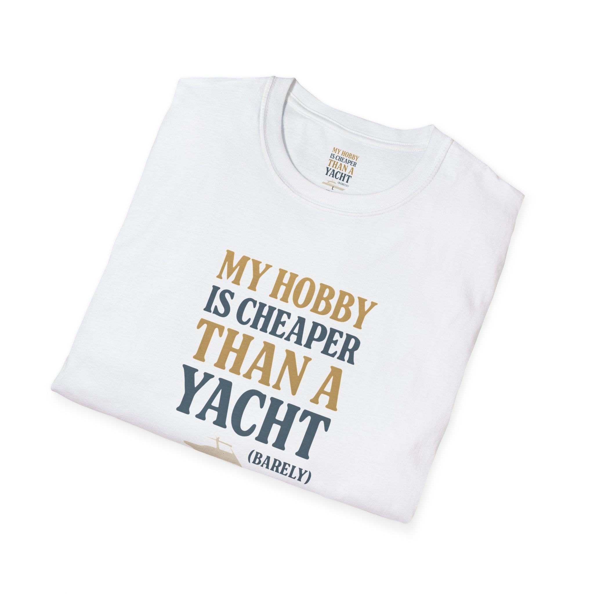 Cheaper Hobby Than Yacht T-Shirt