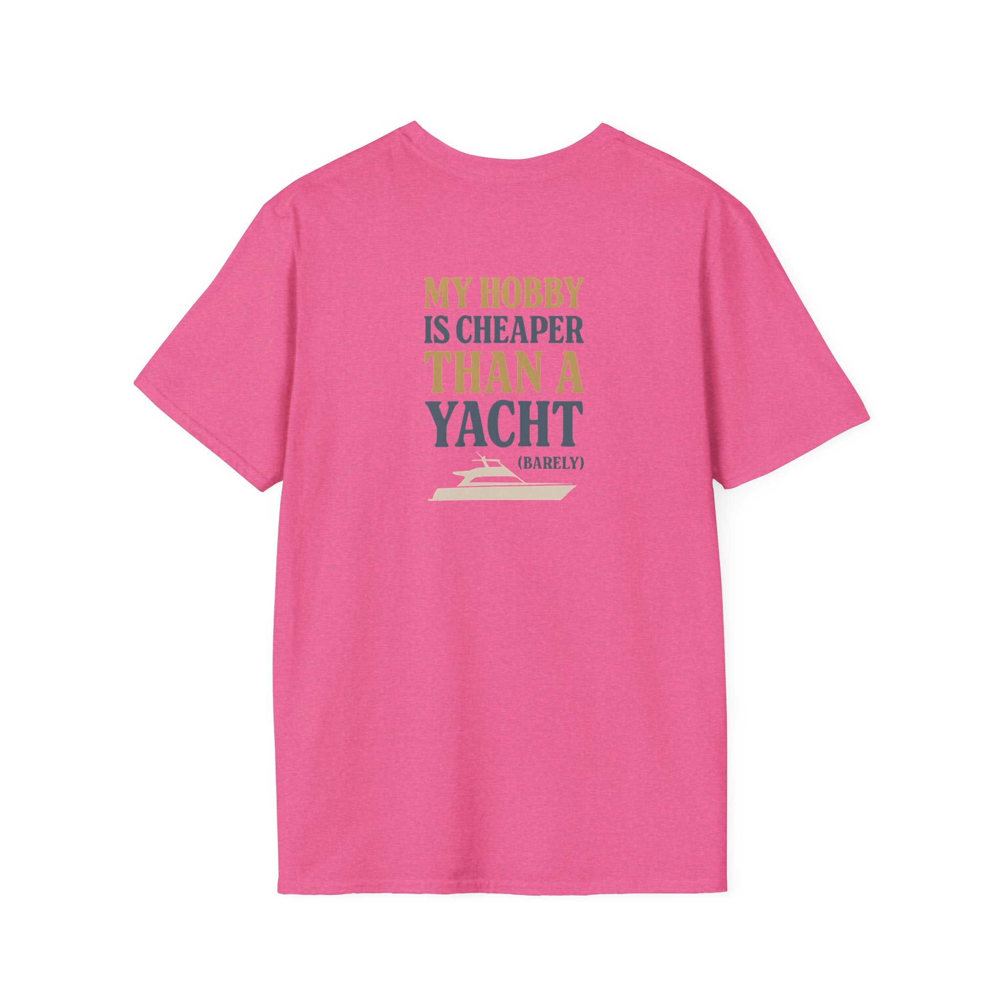 Cheaper Hobby Than Yacht T-Shirt