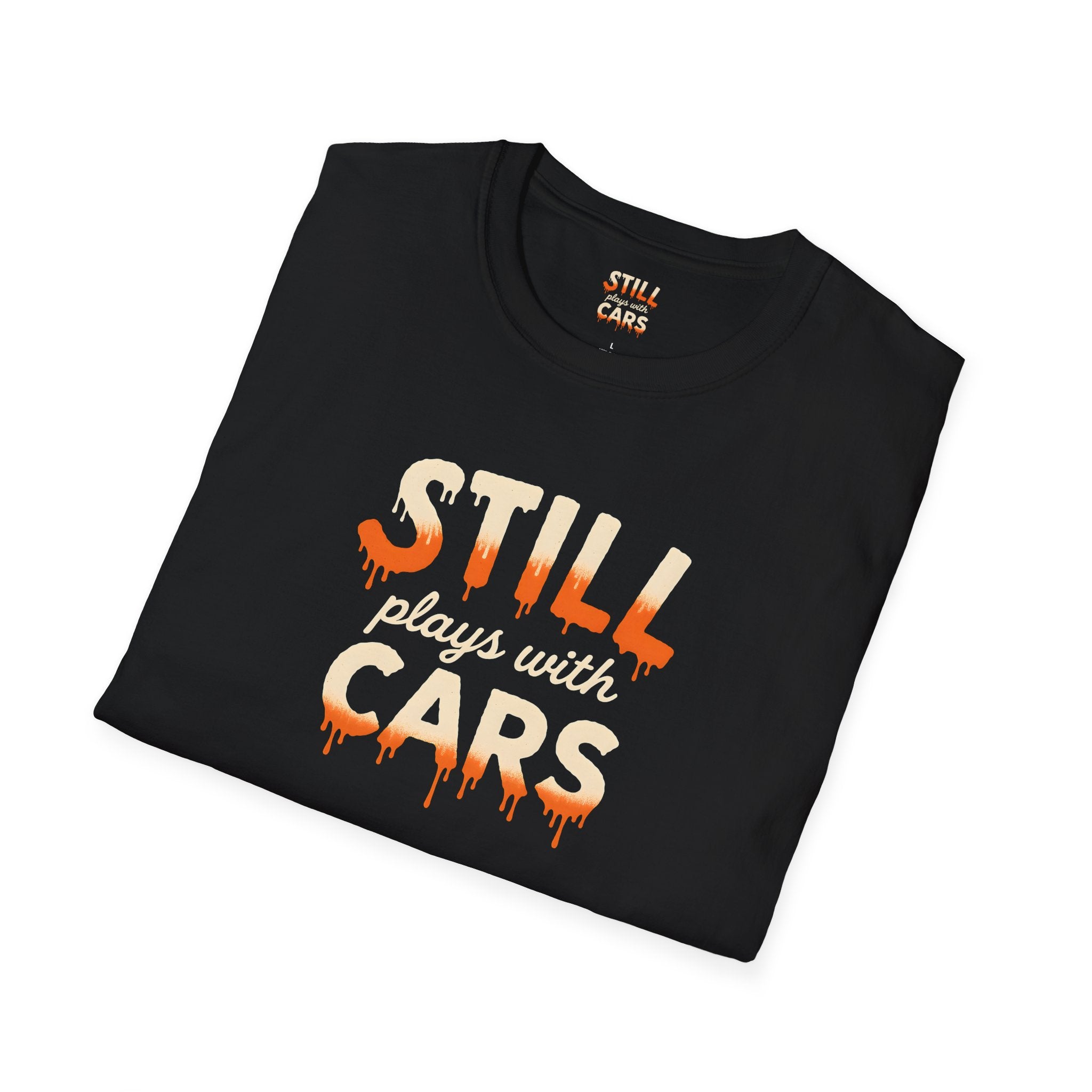 Still Plays with Cars T-Shirt