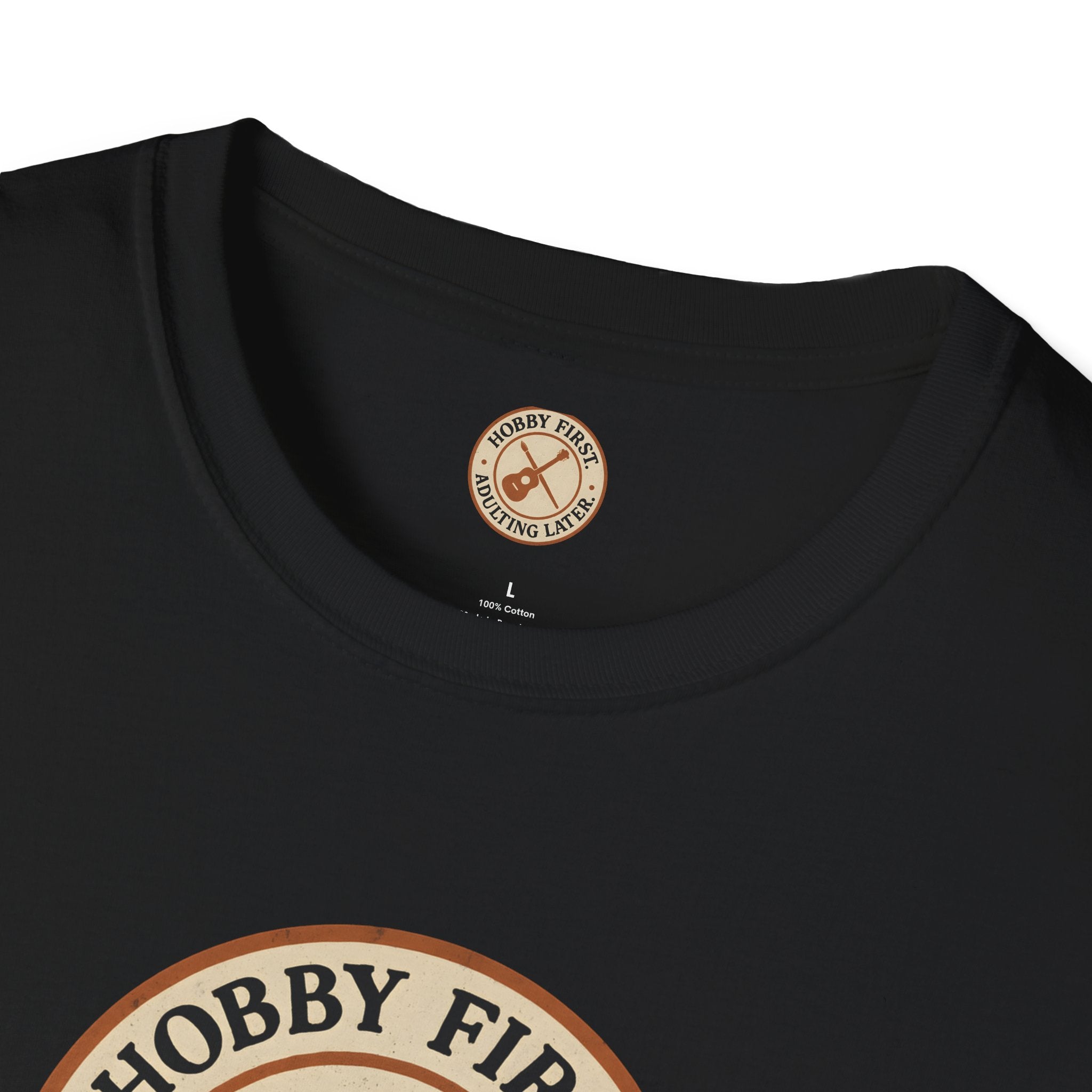 Hobby First Adulting Later T-Shirt