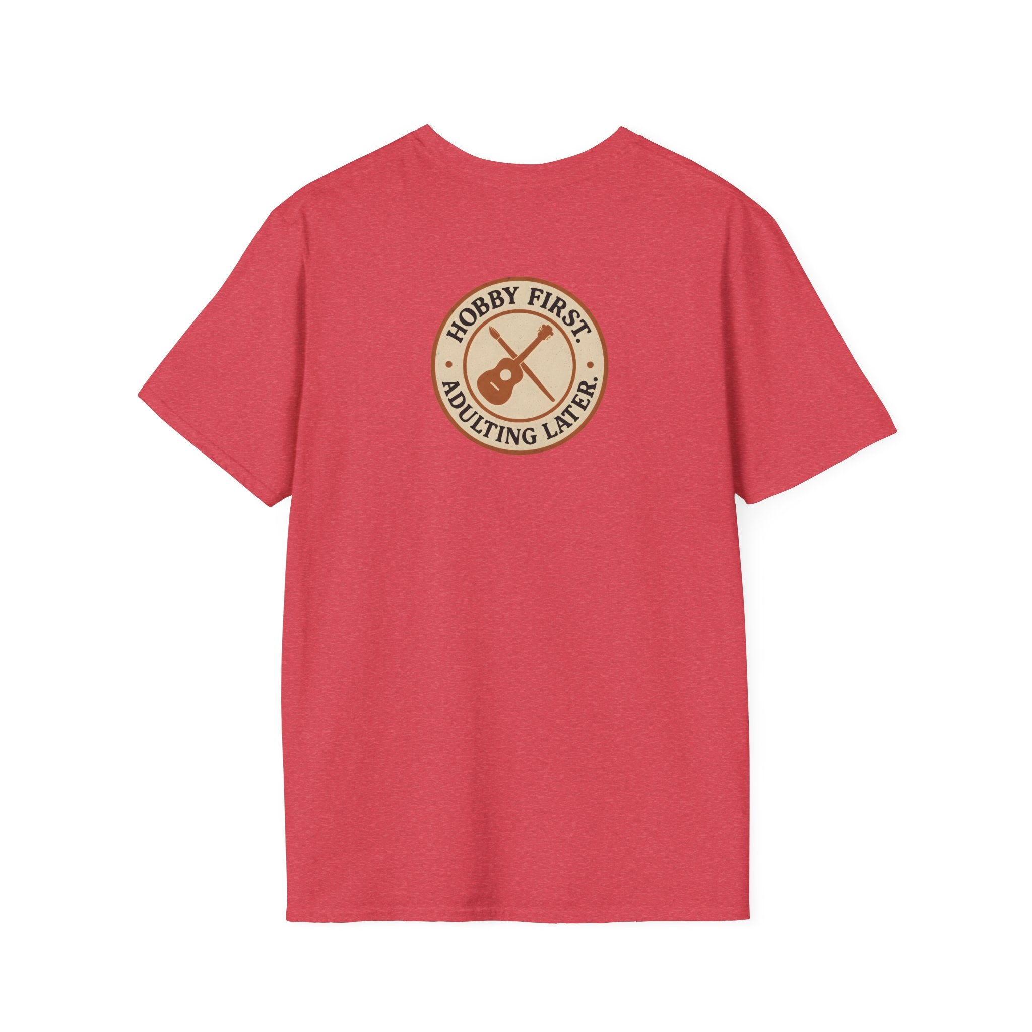 Hobby First Adulting Later T-Shirt
