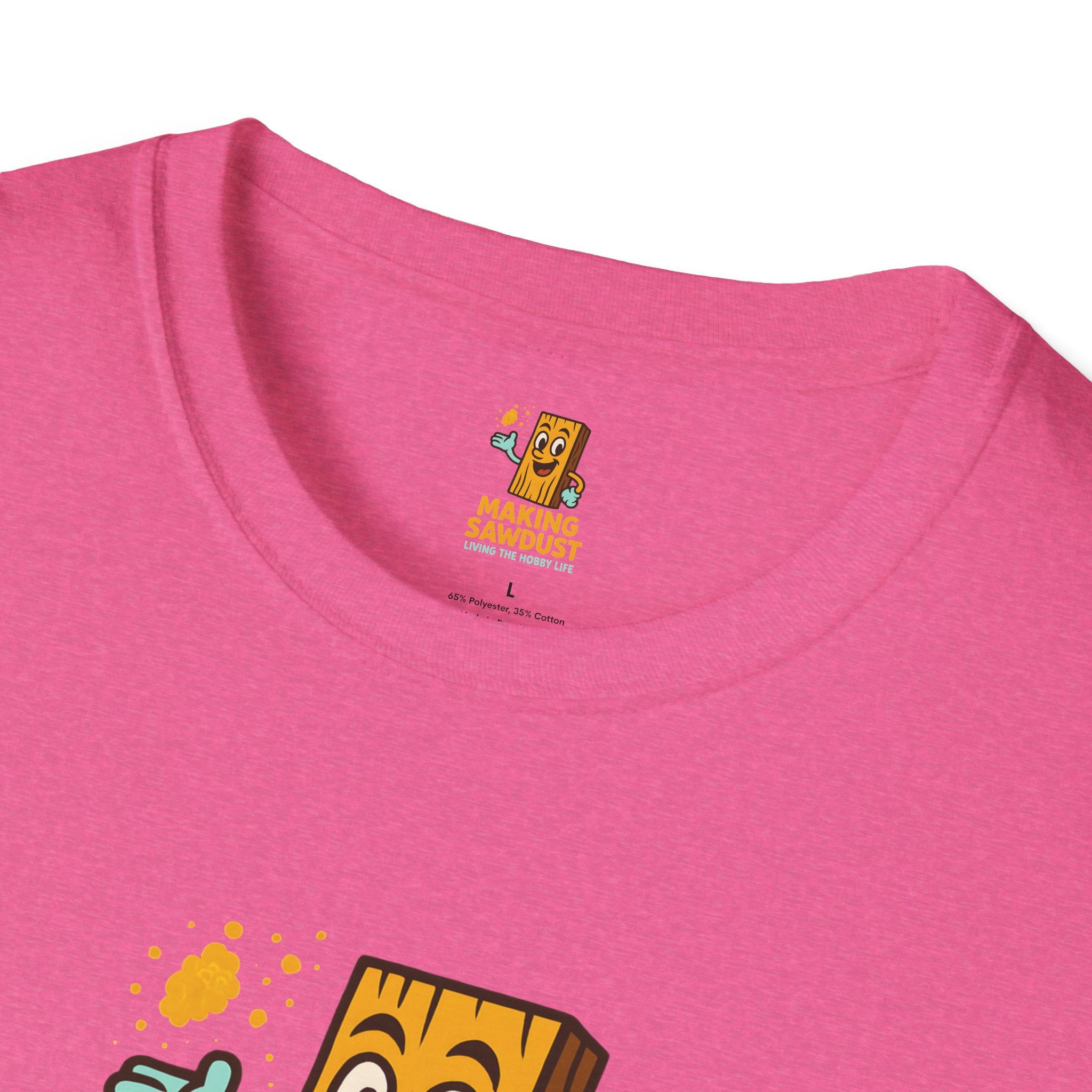 Making Sawdust Hobby Life T-Shirt
