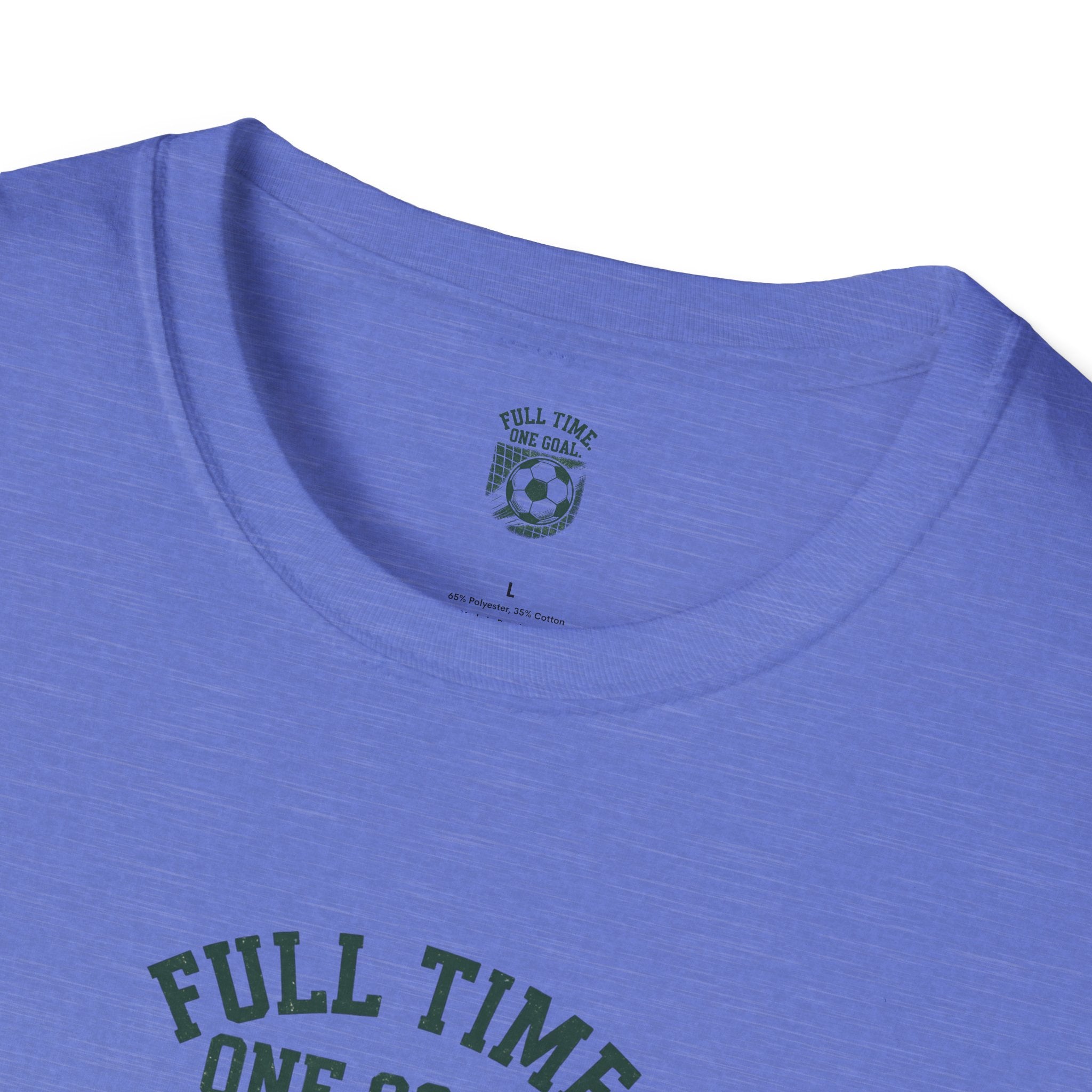 Full Time One Goal T-Shirt