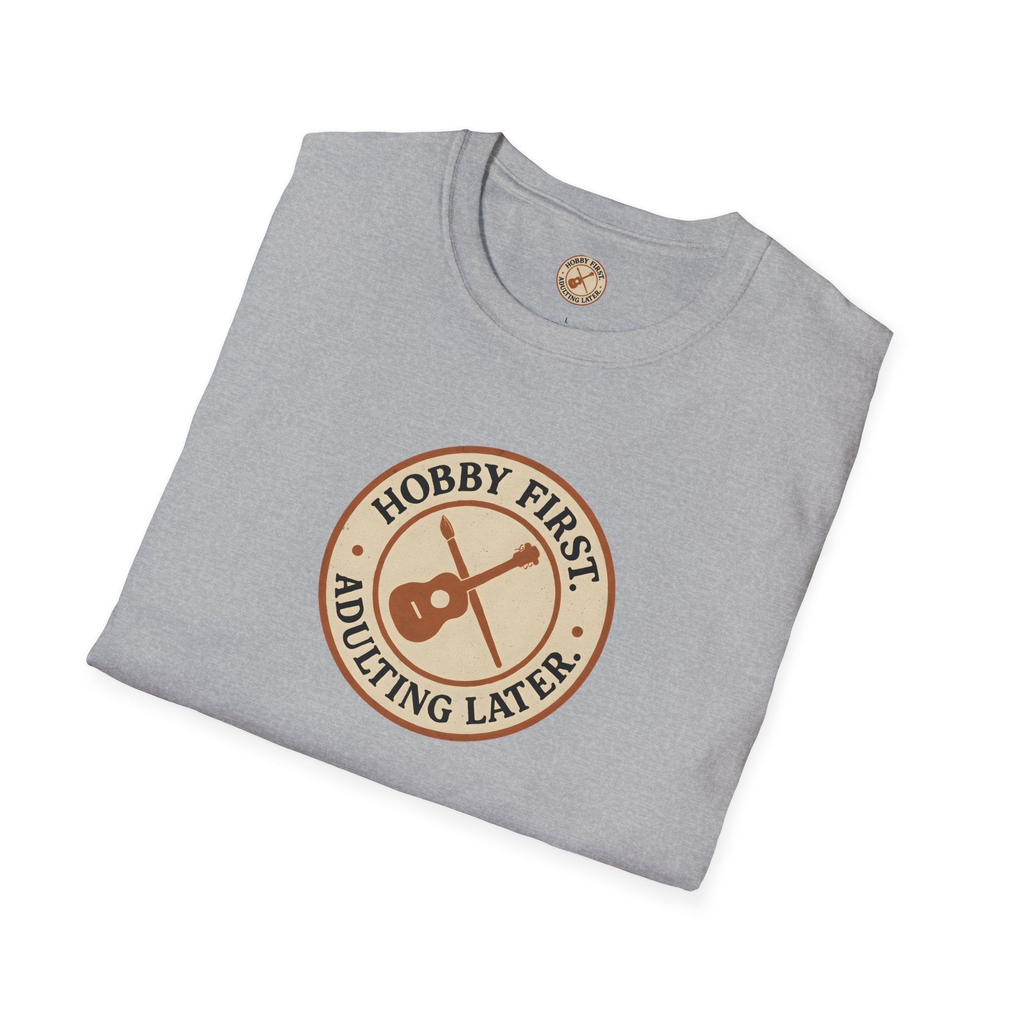 Hobby First Adulting Later T-Shirt