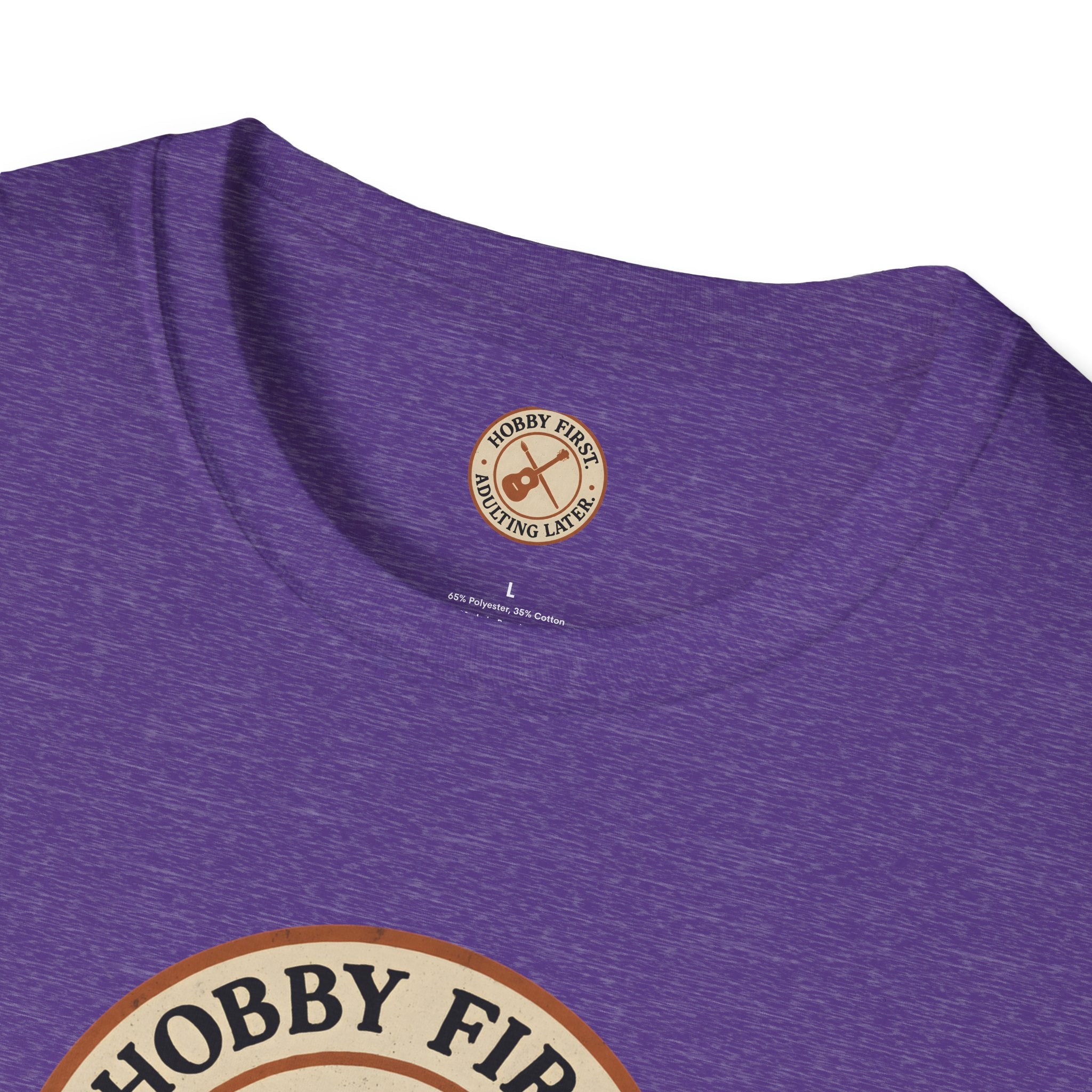Hobby First Adulting Later T-Shirt