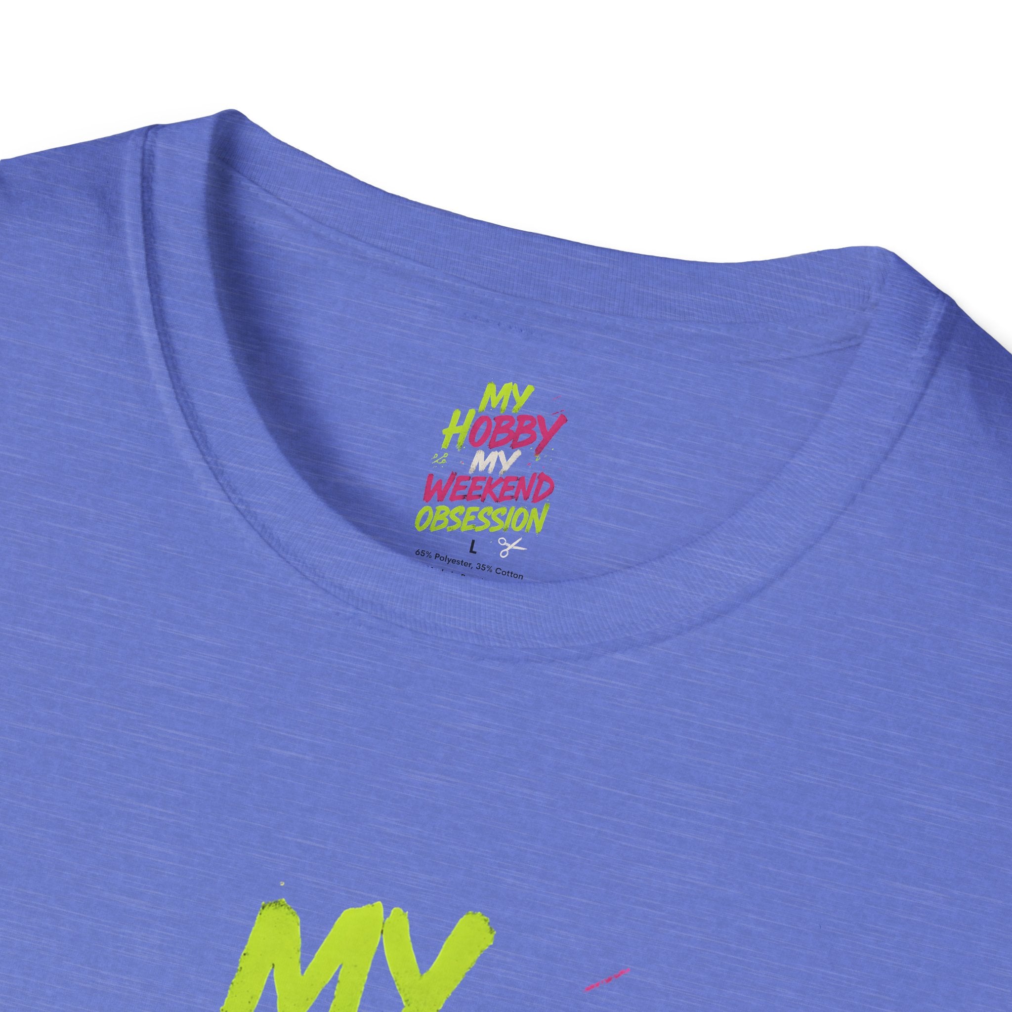 My Hobby Weekend Obsession T-Shirt