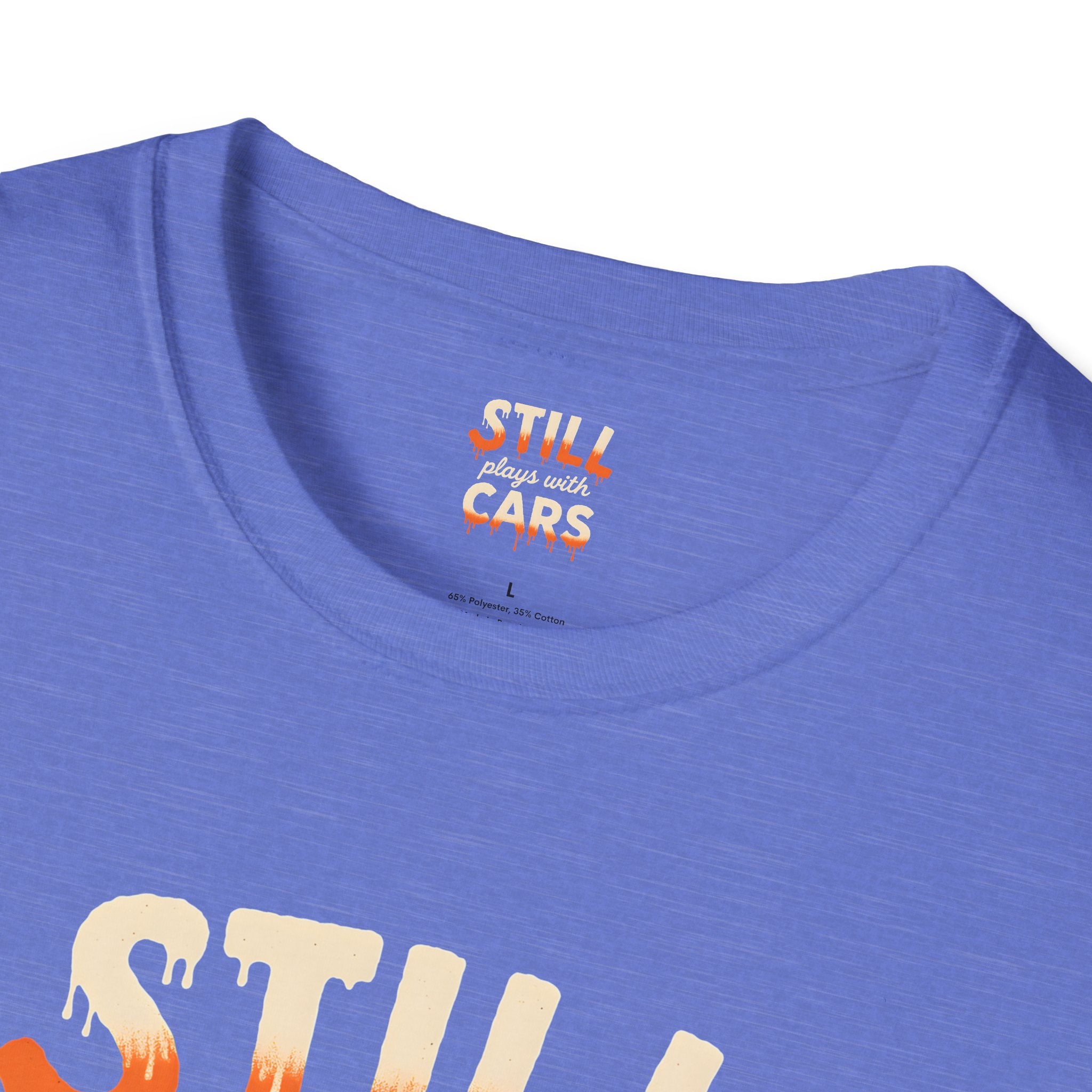 Still Plays with Cars T-Shirt