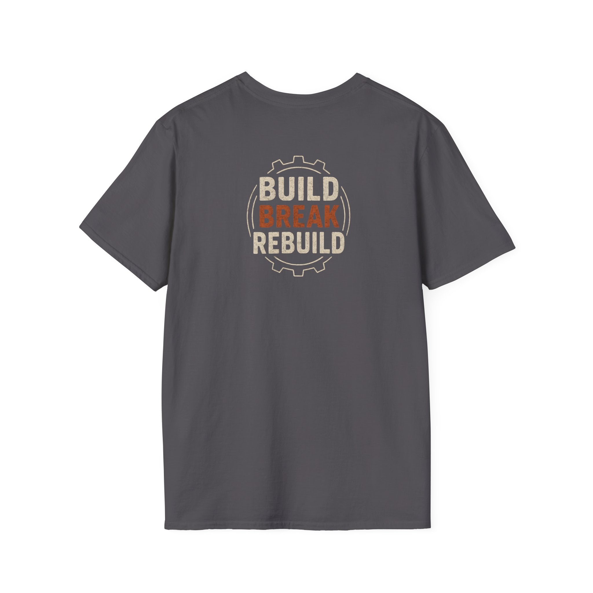 Build Break Rebuild T-Shirt