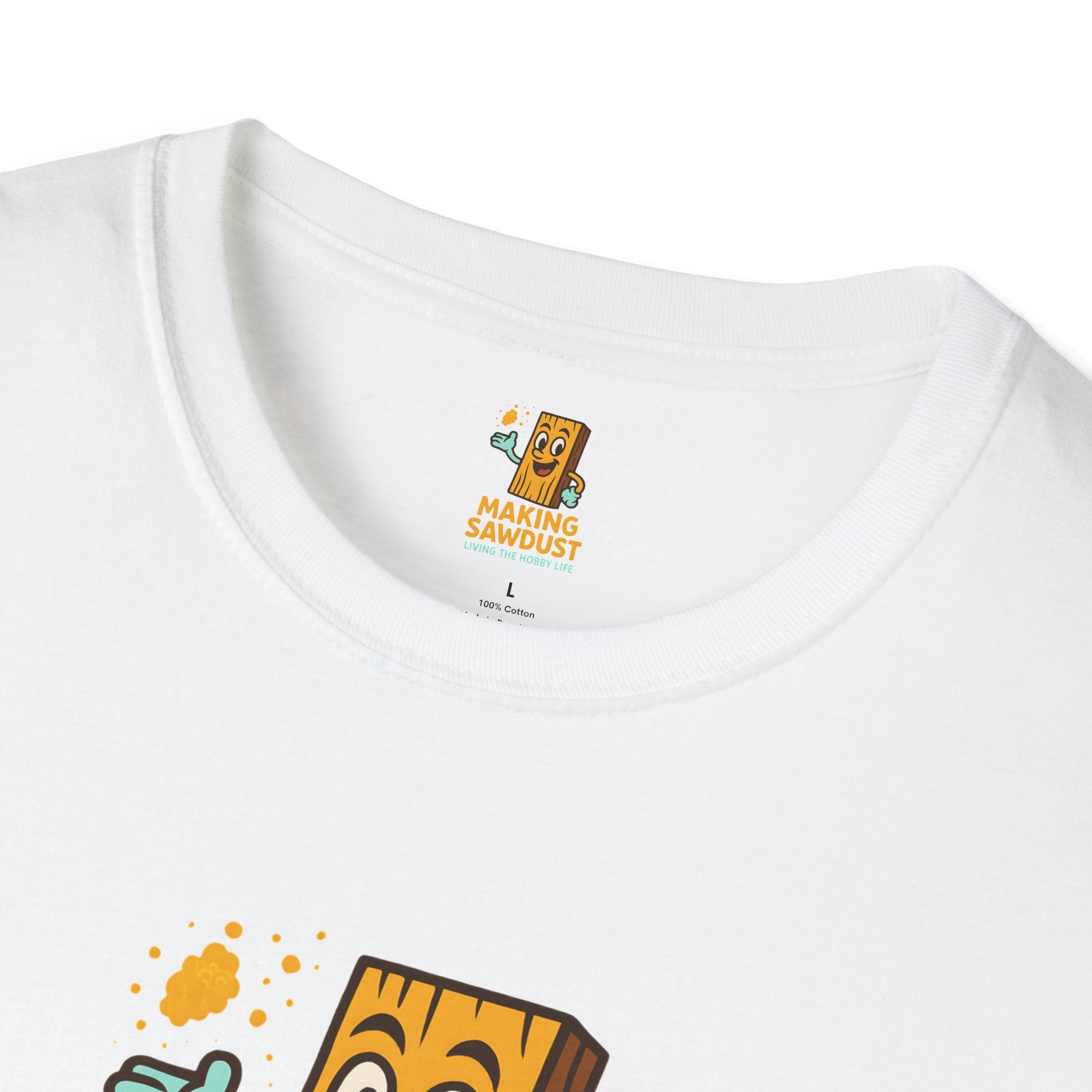 Making Sawdust Hobby Life T-Shirt