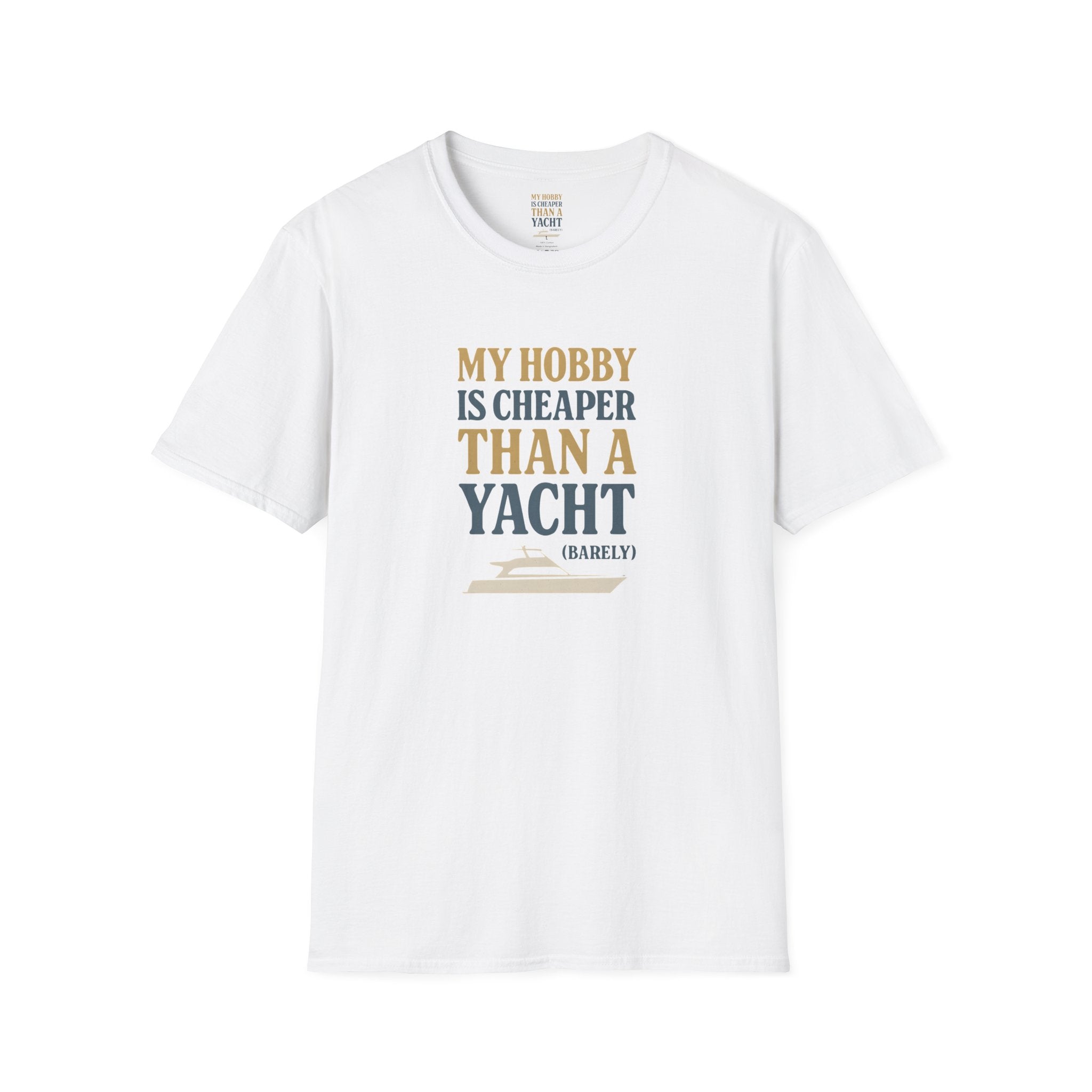 Cheaper Hobby Than Yacht T-Shirt