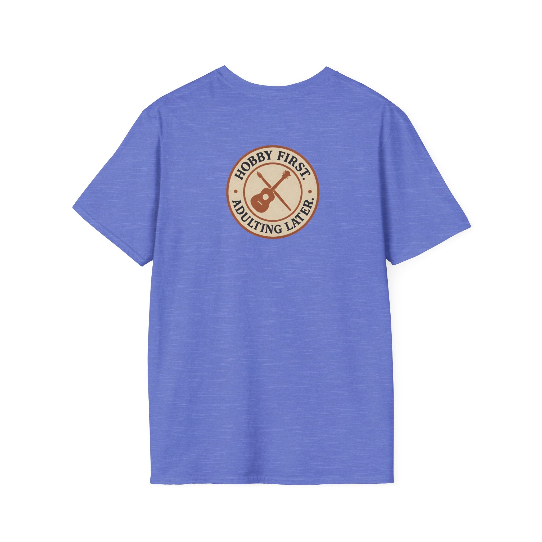 Hobby First Adulting Later T-Shirt