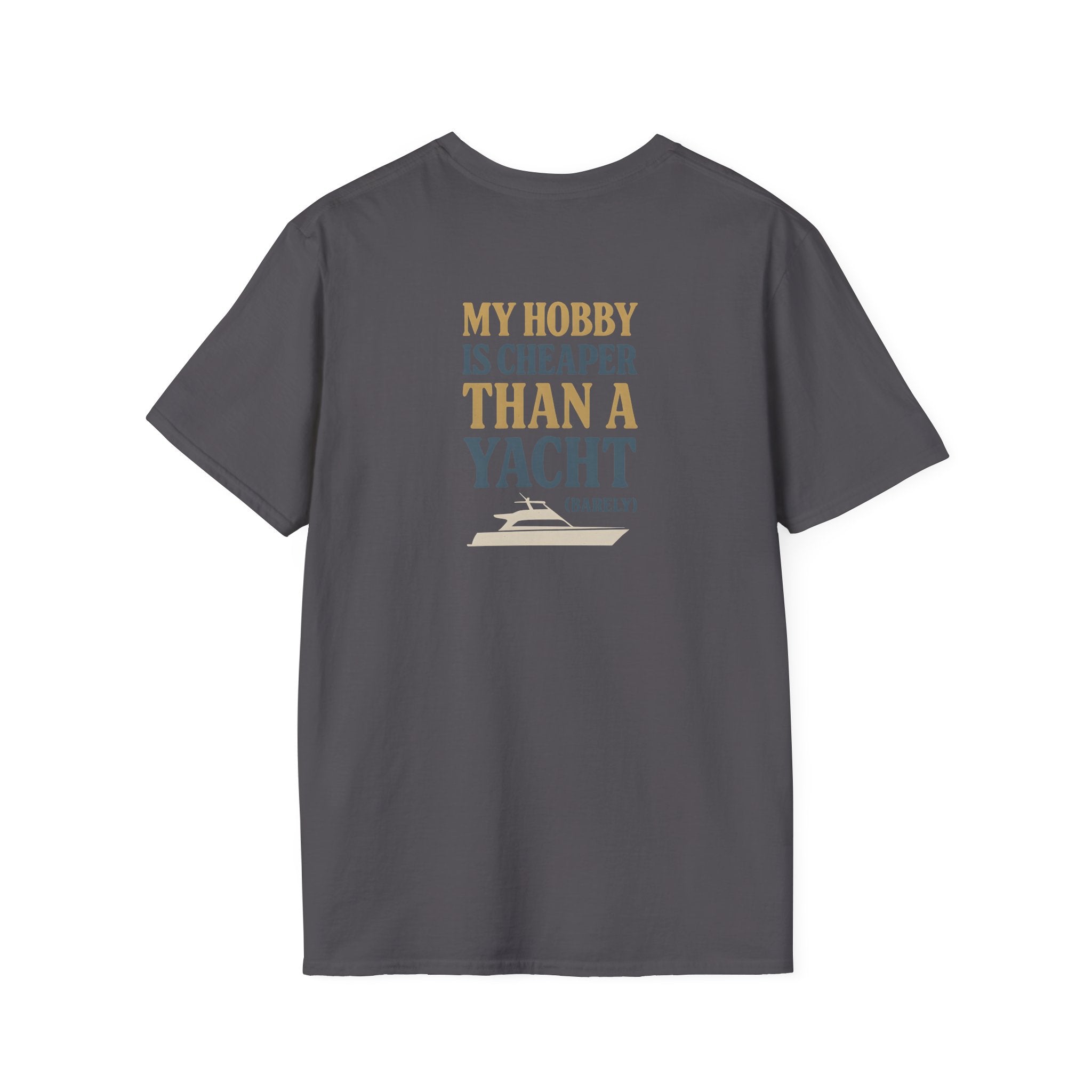 Cheaper Hobby Than Yacht T-Shirt