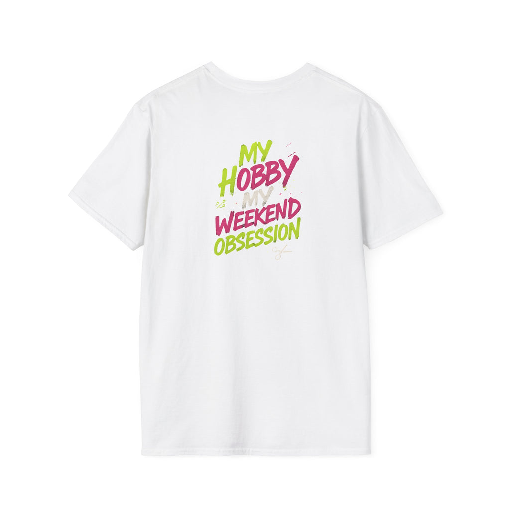 My Hobby Weekend Obsession T-Shirt
