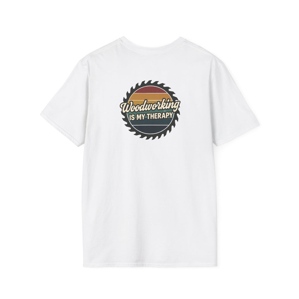 Woodworking Is My Therapy T-Shirt