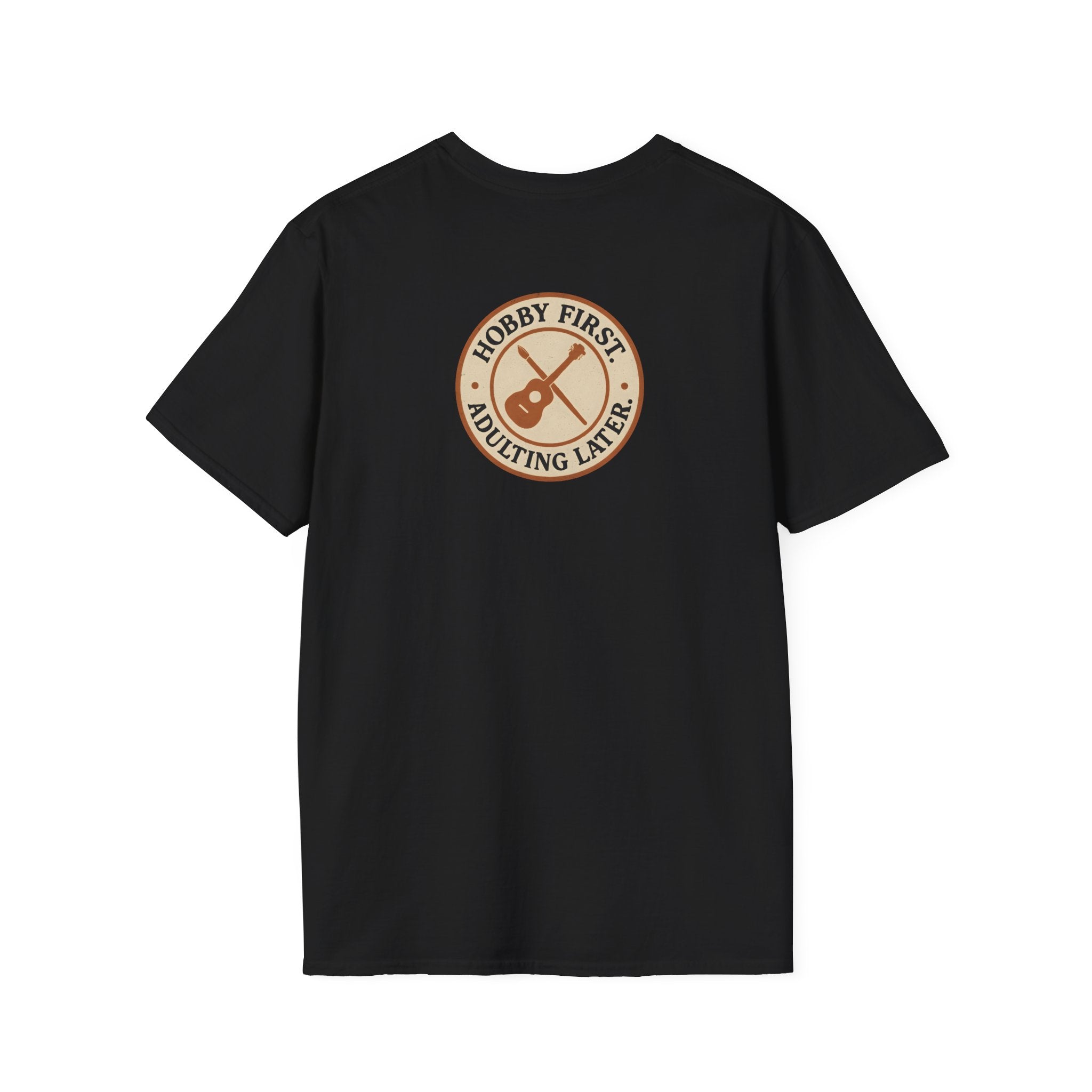 Hobby First Adulting Later T-Shirt