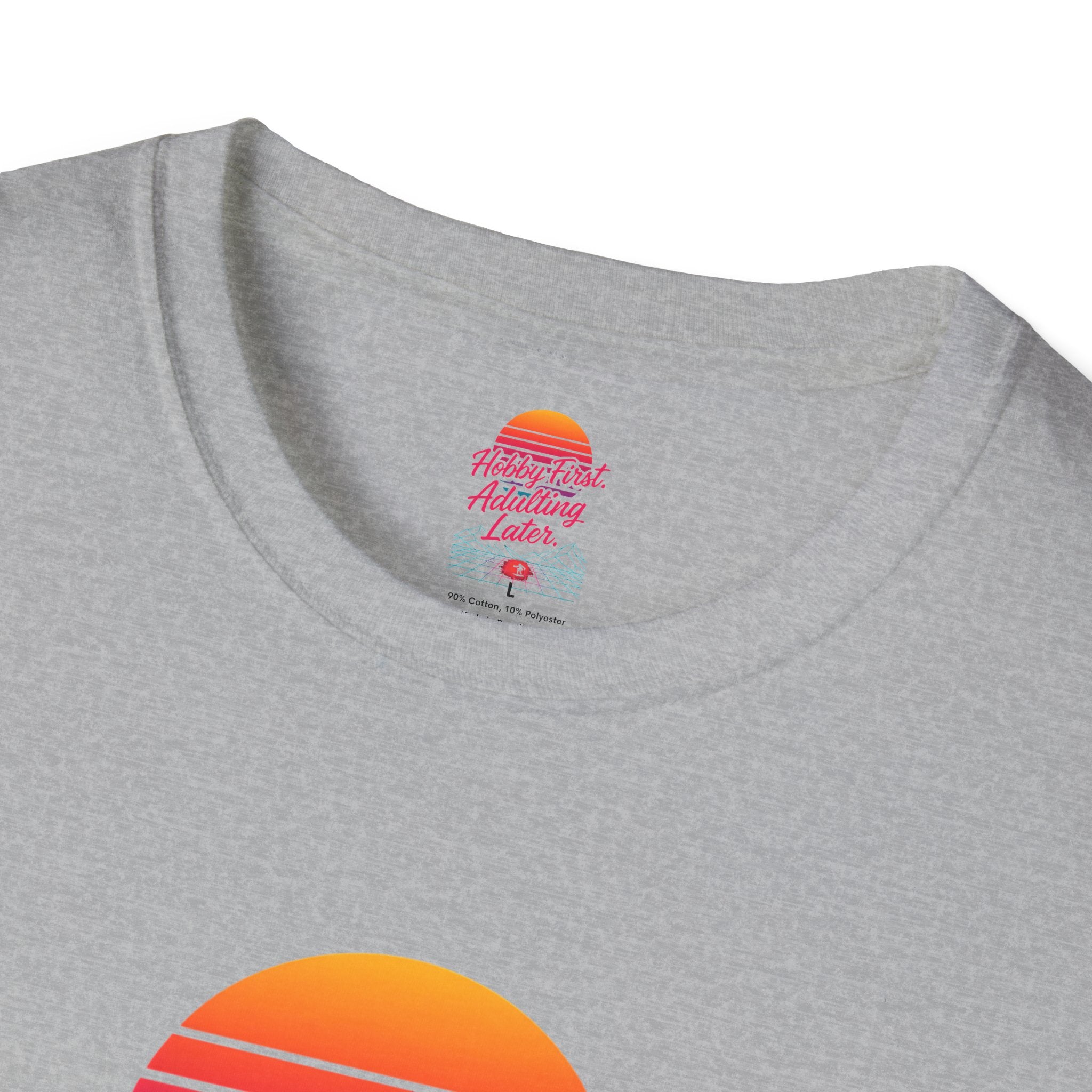 Hobby First, Adulting Later T-Shirt