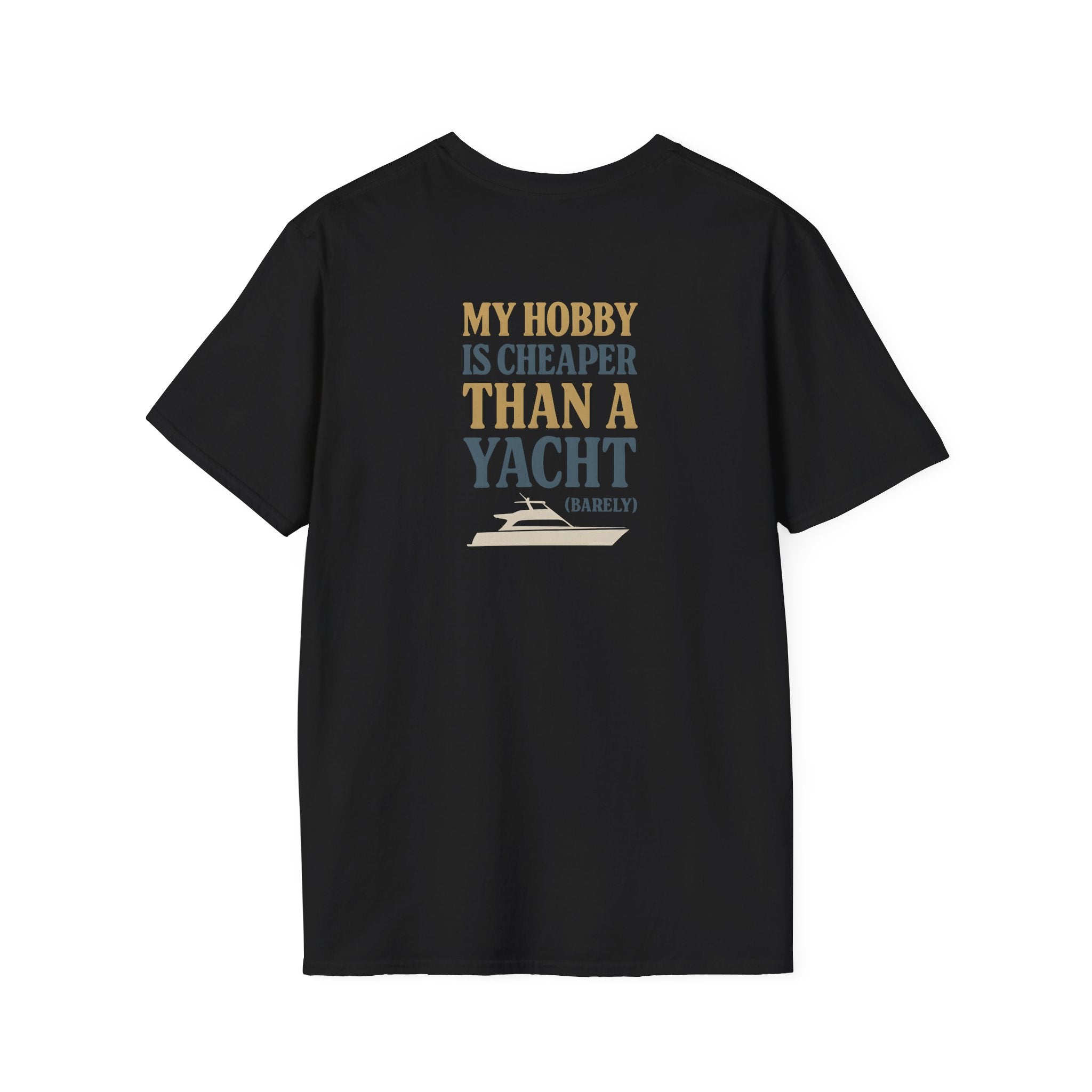 Cheaper Hobby Than Yacht T-Shirt