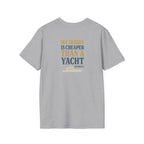 Cheaper Hobby Than Yacht T-Shirt