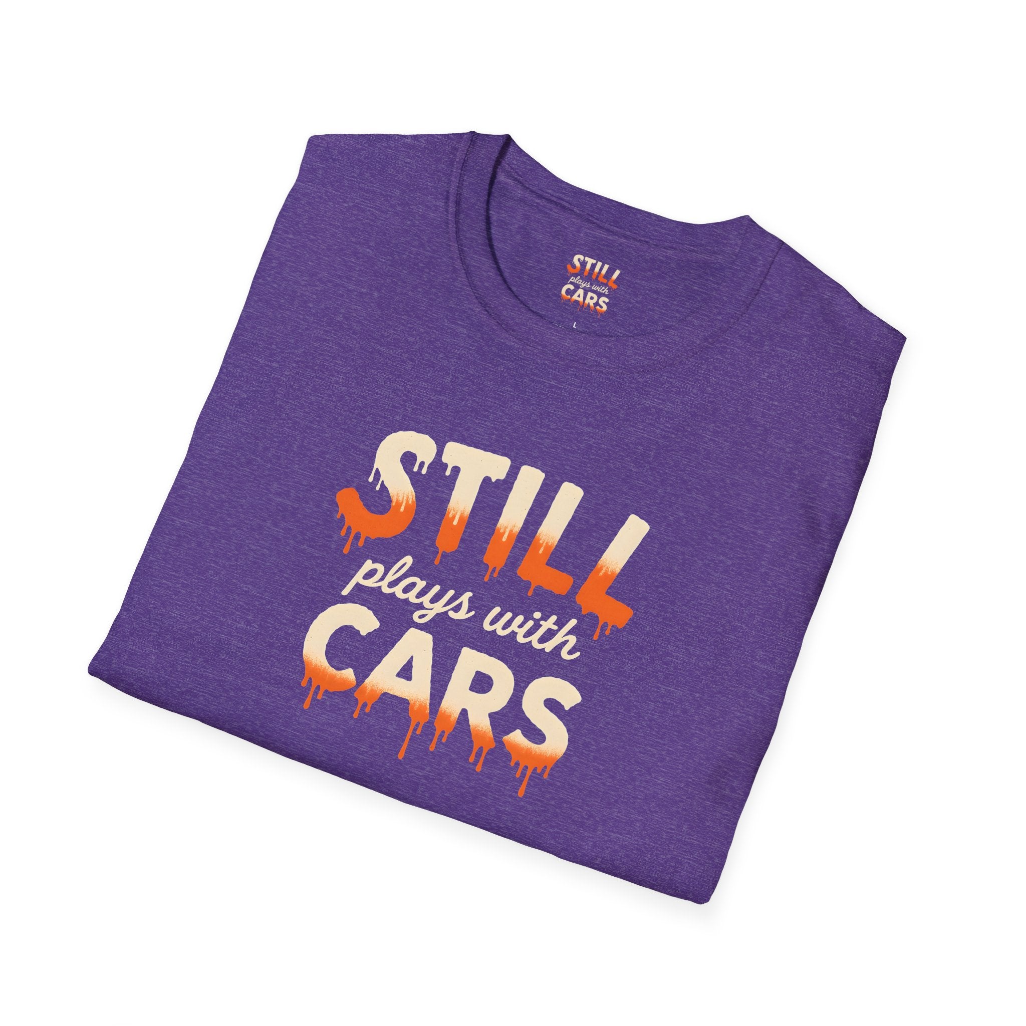 Still Plays with Cars T-Shirt