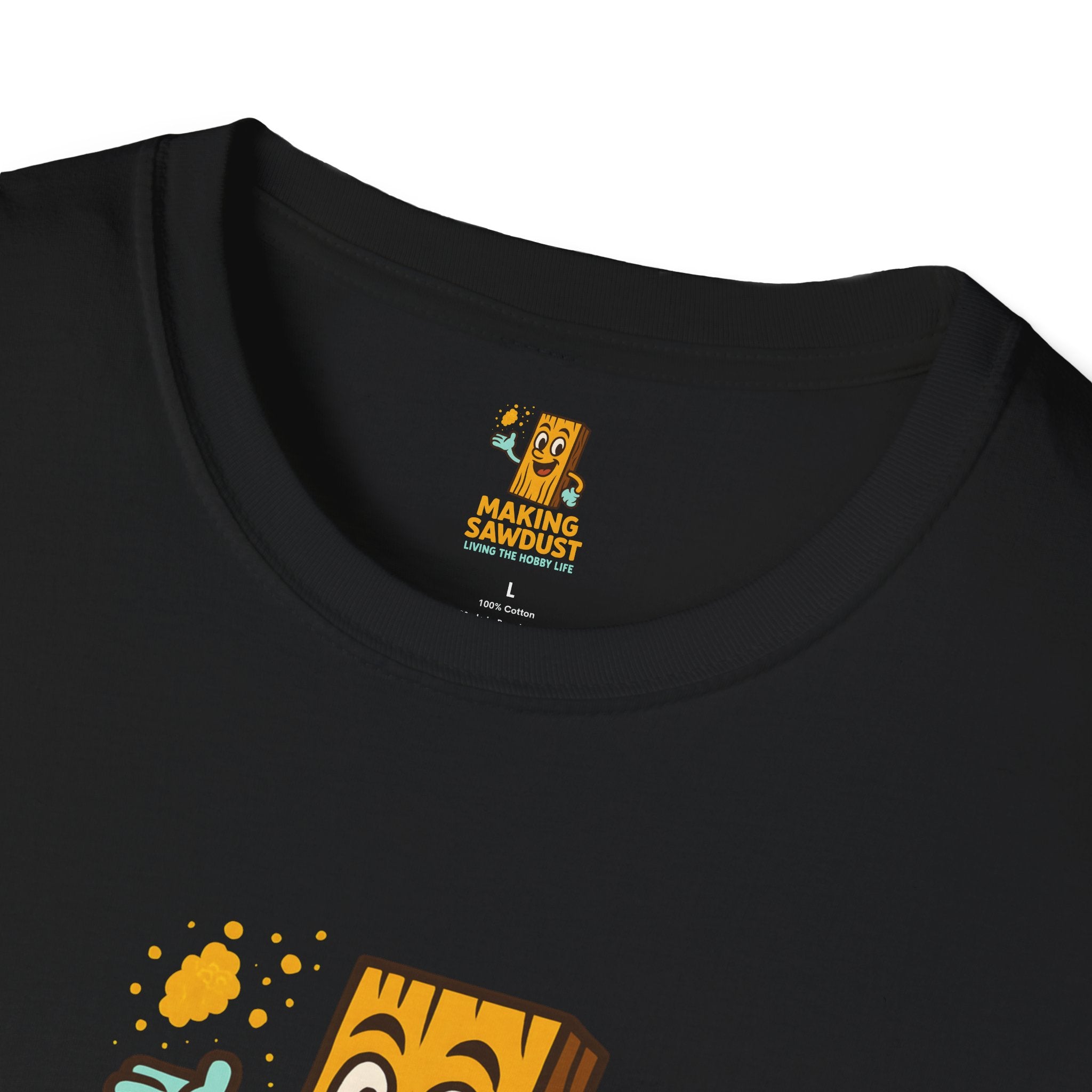 Making Sawdust Hobby Life T-Shirt