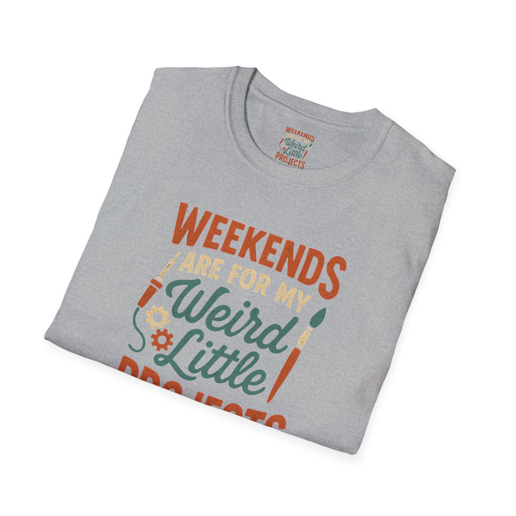 Weird Little Weekend Projects T-Shirt
