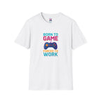 Born to Game T-Shirt