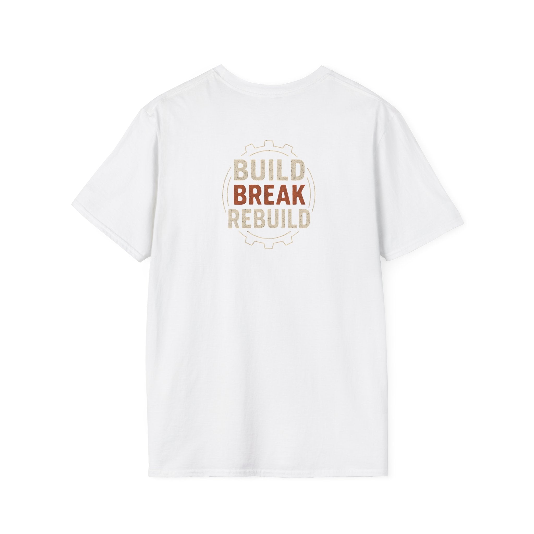 Build Break Rebuild T-Shirt
