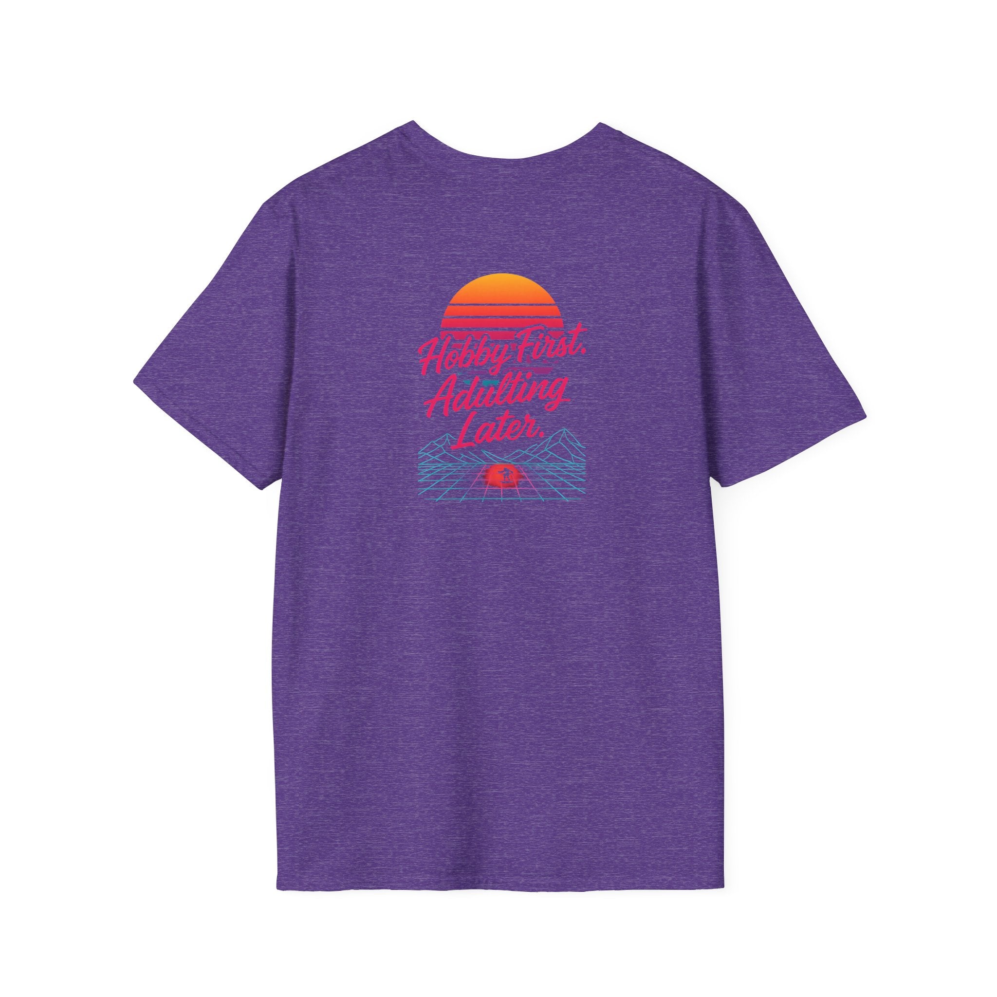 Hobby First, Adulting Later T-Shirt