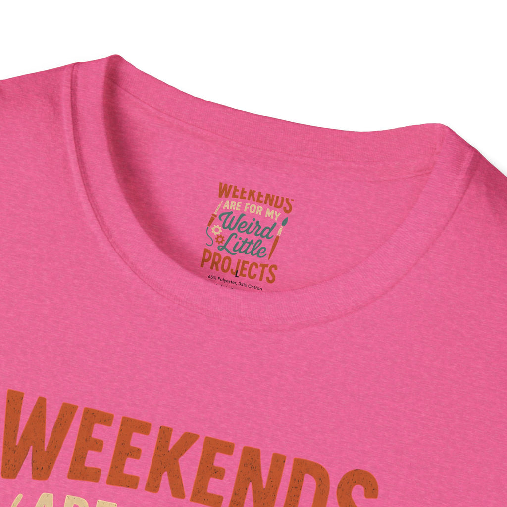 Weird Little Weekend Projects T-Shirt