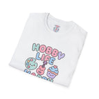 Hobby Life Happy Life T-Shirt