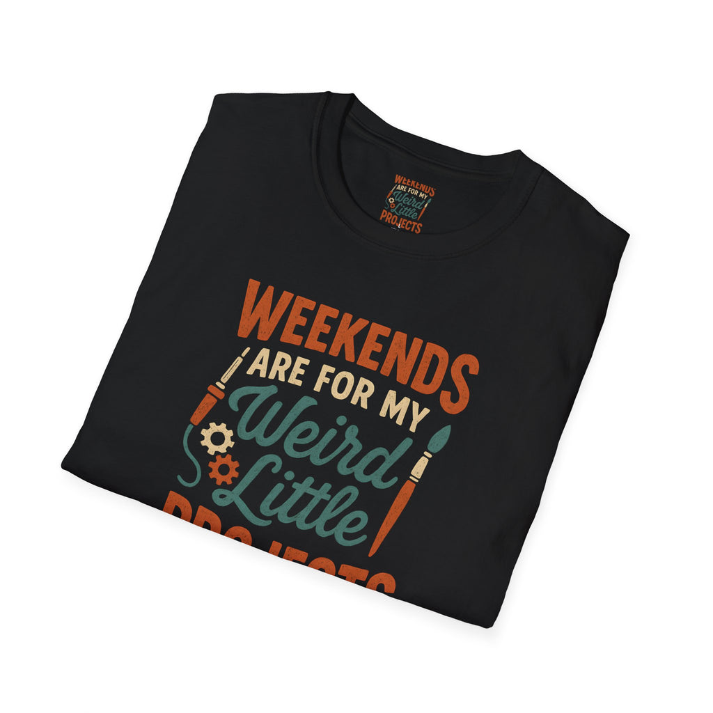 Weird Little Weekend Projects T-Shirt
