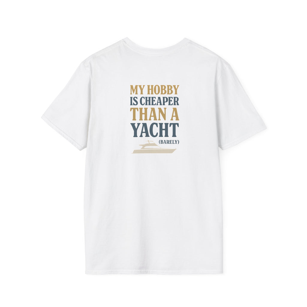 Cheaper Hobby Than Yacht T-Shirt