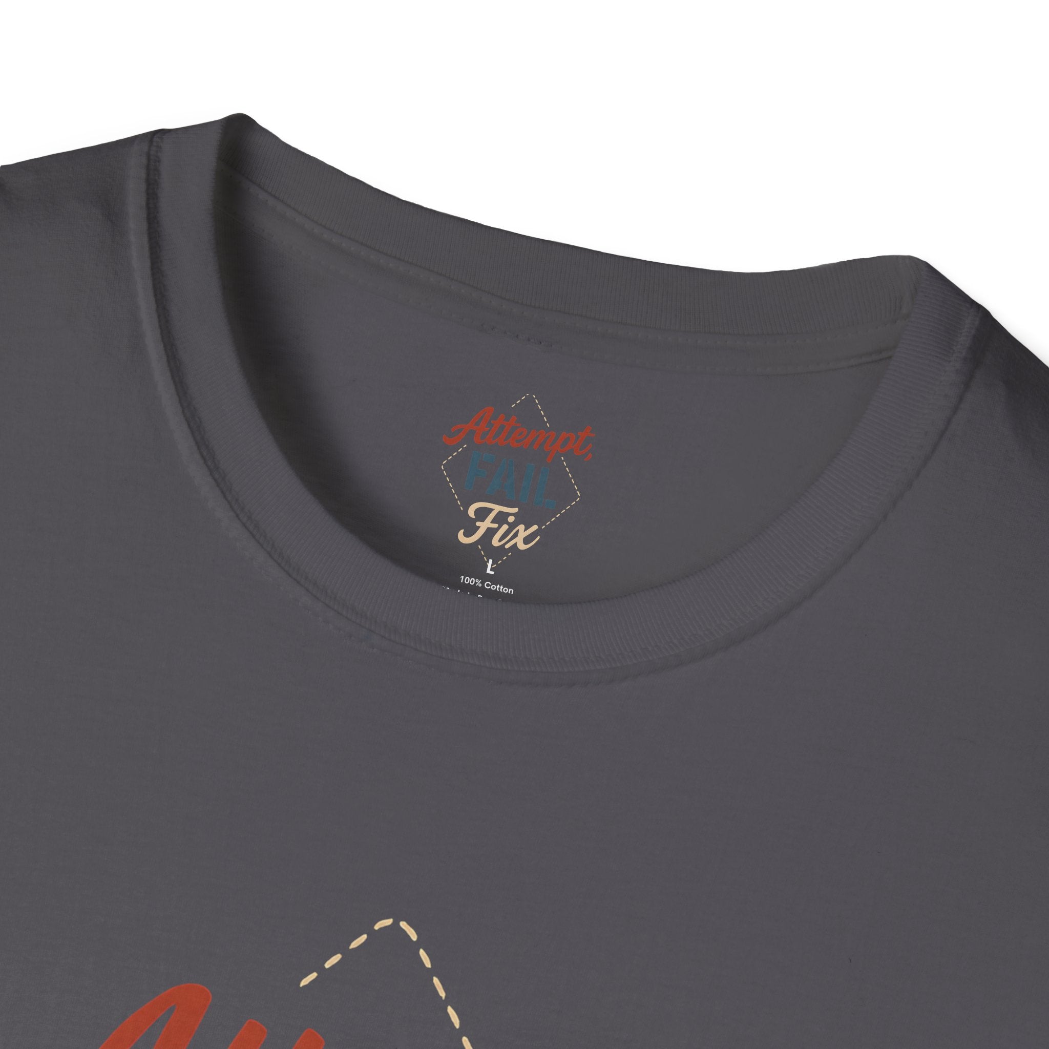 Attempt Fail Fix T-Shirt