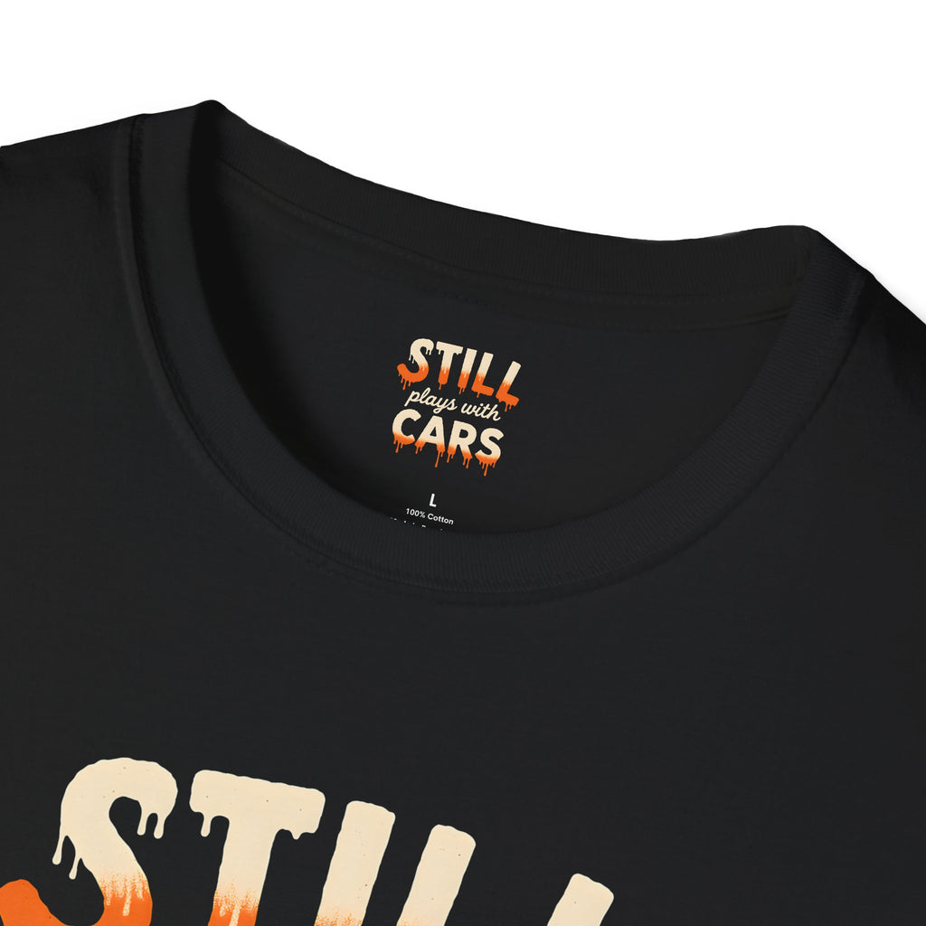 Still Plays with Cars T-Shirt
