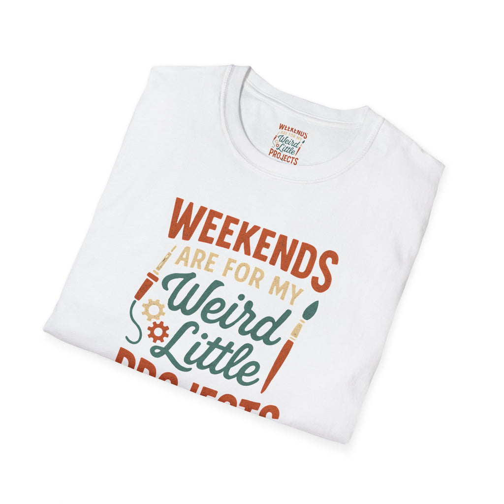 Weird Little Weekend Projects T-Shirt
