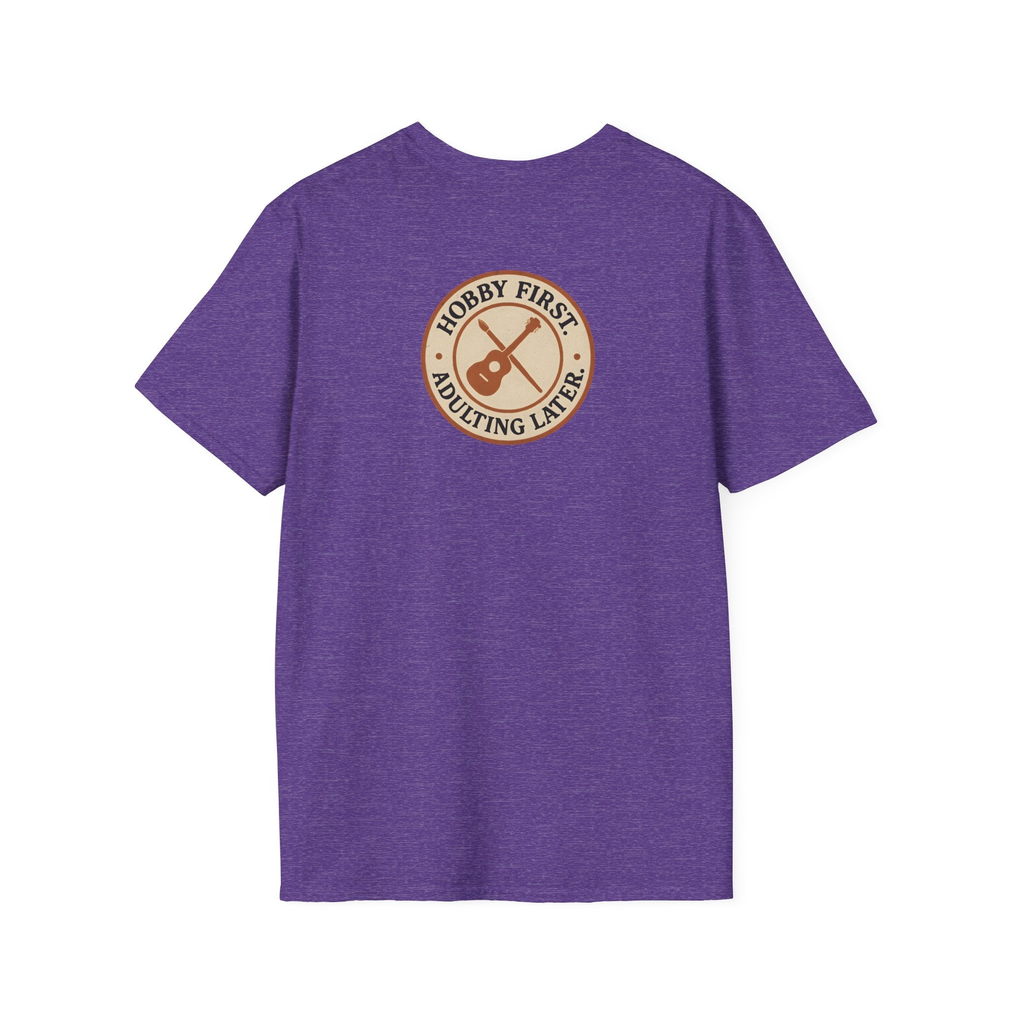 Hobby First Adulting Later T-Shirt