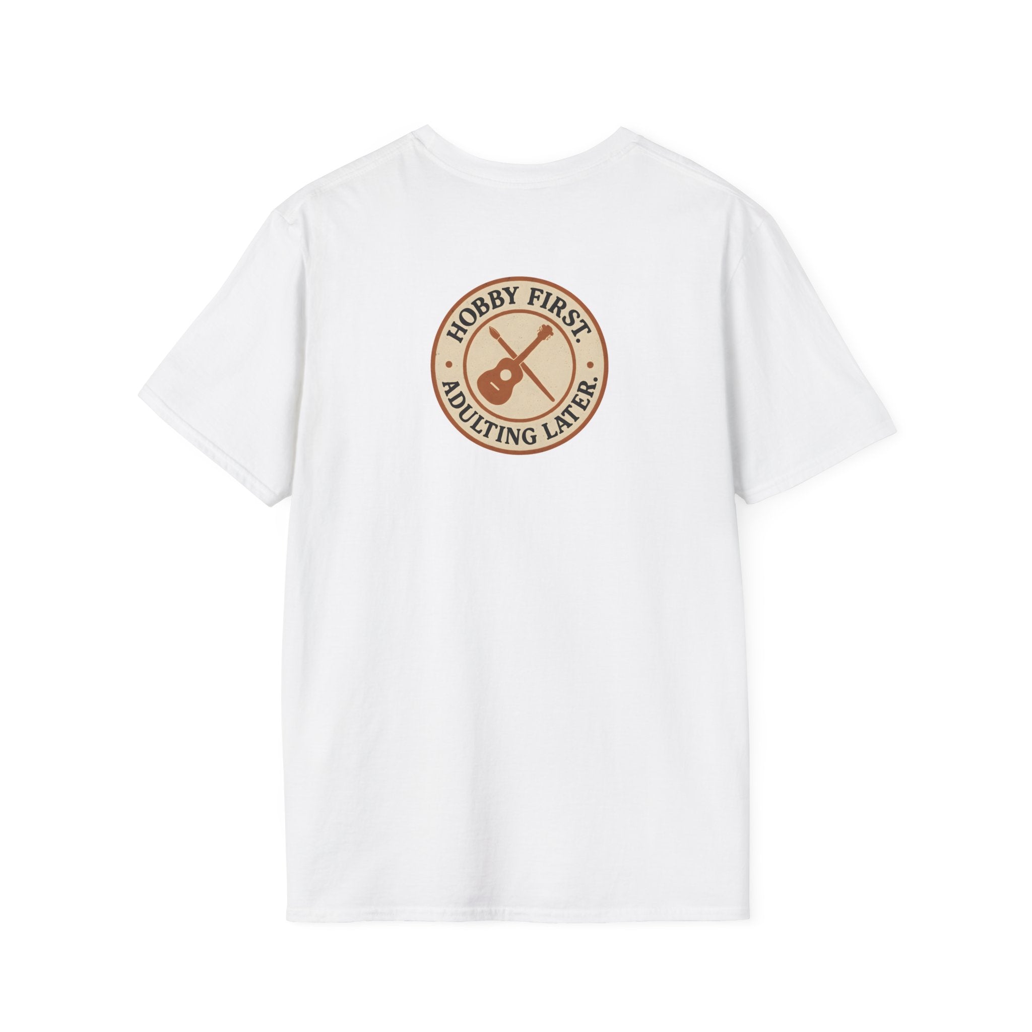 Hobby First Adulting Later T-Shirt