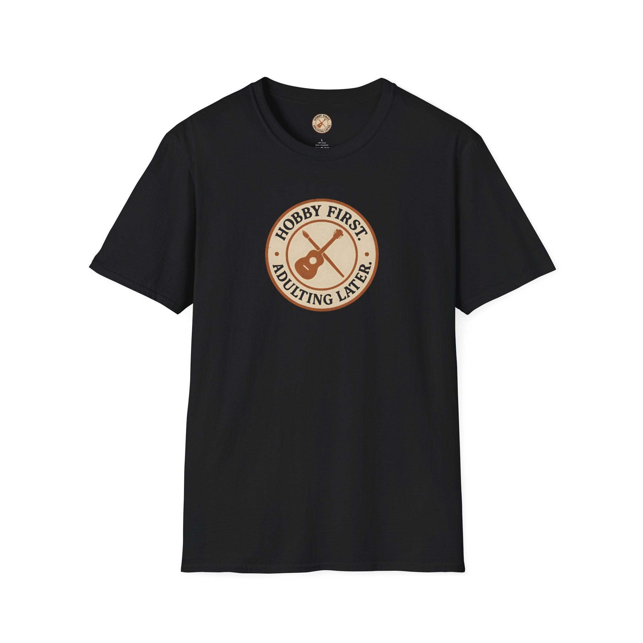 Hobby First Adulting Later T-Shirt
