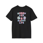 Hobby Life Happy Life T-Shirt
